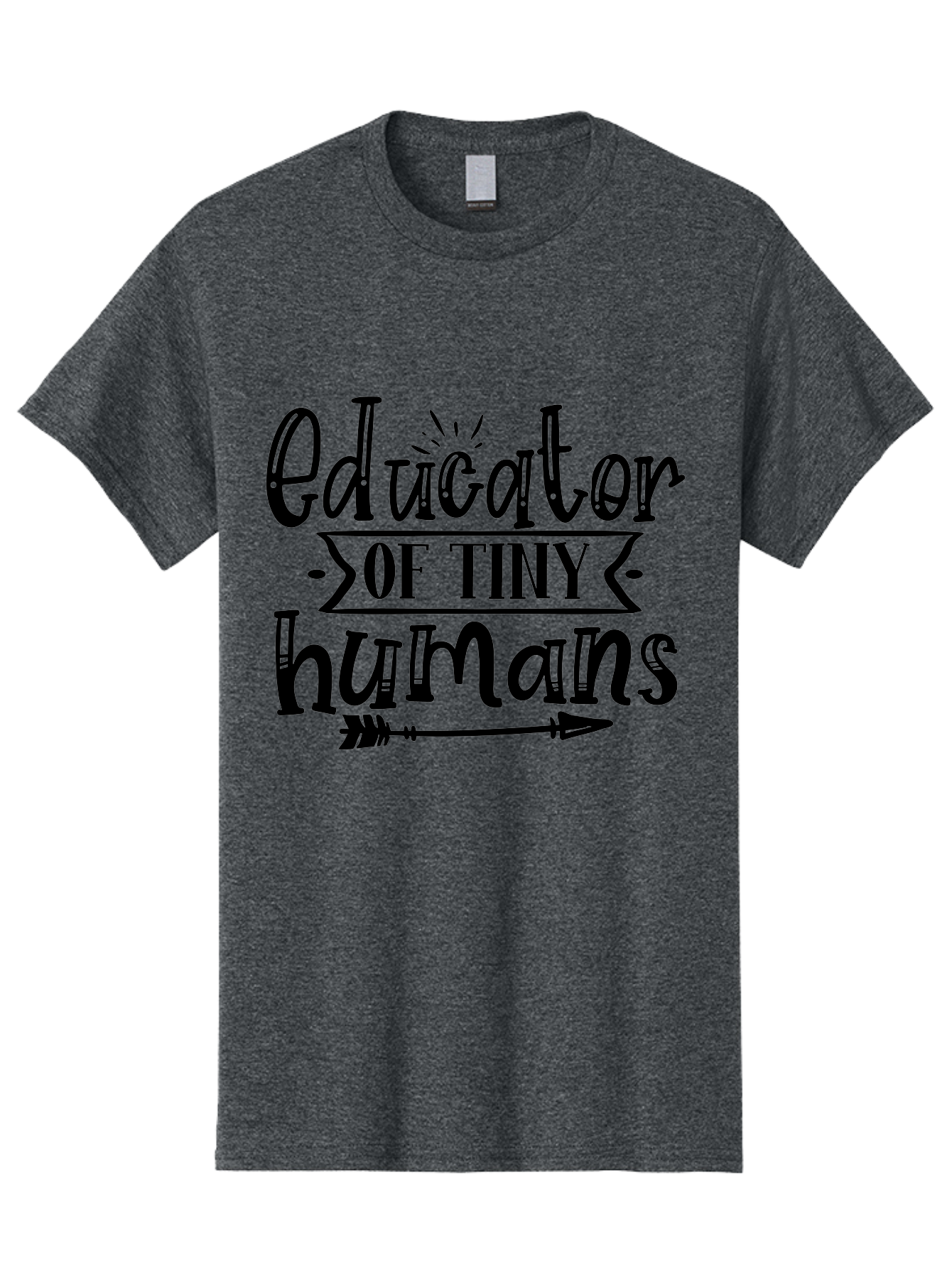 Educator Of Tiny Humans Men'S Graphic Tee, 100% Cotton, Comfortable Casual Summer Wear, Machine Washable, Teacher Quotes, Educators, Tiny Humans, Inspirational Quotes, Teaching Quotes, Motivational Quotes, Classroom Decor, Arrow Graphics, Aae253