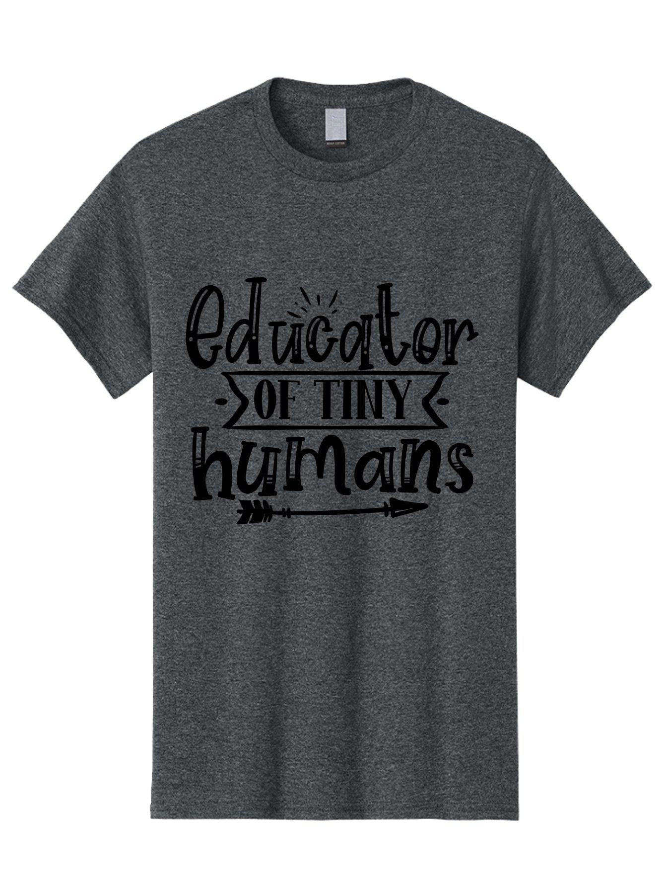 Educator Of Tiny Humans Men'S Graphic Tee, 100% Cotton, Comfortable Casual Summer Wear, Machine Washable, Teacher Quotes, Educators, Tiny Humans, Inspirational Quotes, Teaching Quotes, Motivational Quotes, Classroom Decor, Arrow Graphics, Aae253 15