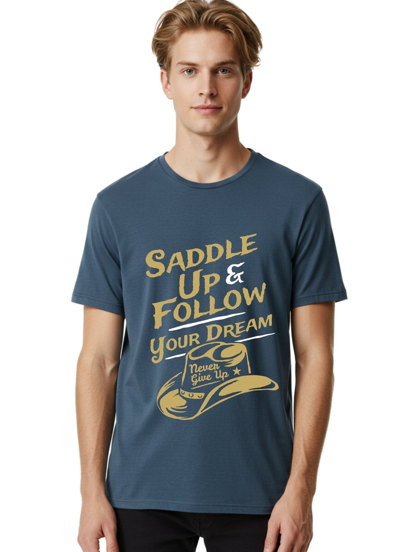 Follow Your Dream Men'S Graphic Tee, 100% Cotton, Comfortable Casual Summer Wear, Machine Washable, Cowboy Hat, Inspirational Quote, Motivational Phrase, Never Give Up, Follow Your Dream, Saddle Up, Cowboy Culture, Western Lifestyle, Aae287 26