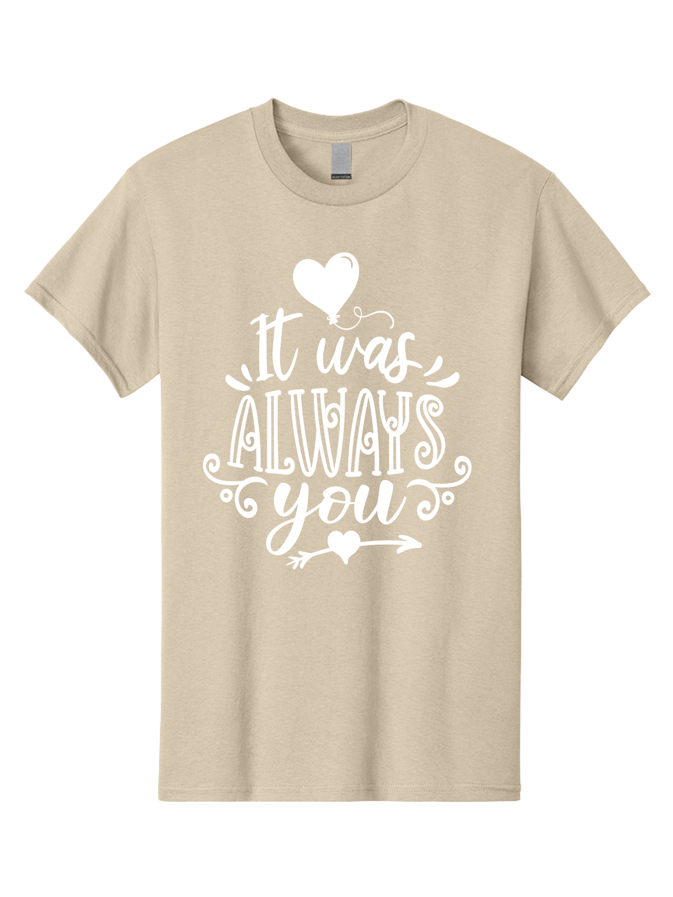 It Was Always You White Men'S Graphic Tee, 100% Cotton, Comfortable Casual Summer Wear, Machine Washable, Love Quotes, Romantic Phrases, Heartwarming Sayings, Valentine'S Day Messages, Sweet Nothings, Eternal Love, Couple Goals Aae409