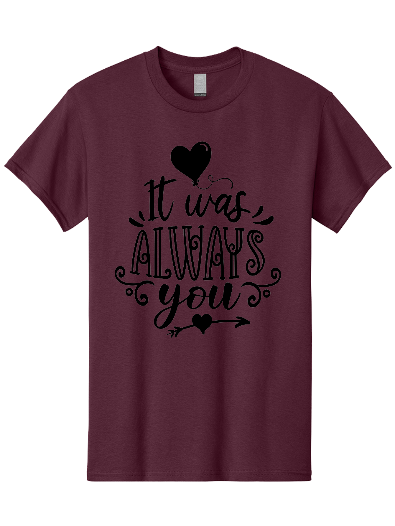 It Was Always You Men'S Graphic Tee, 100% Cotton, Comfortable Casual Summer Wear, Machine Washable, Romantic Quote, Love Message, Heartwarming Phrase, Valentine'S Day Gift, Couple'S Quote, Love Inspiration, Heart Design, Elegant Typography, Aae410 17