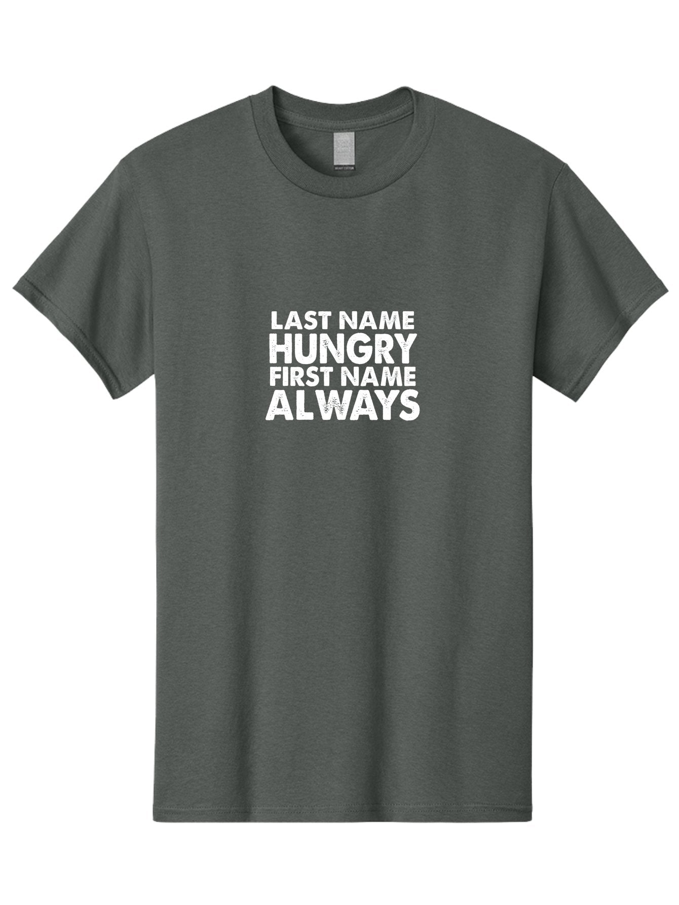 Last Name Hungry First Name Always Men'S Graphic Tee, 100% Cotton, Comfortable Casual Summer Wear, Machine Washable, Funny Quote, Bold Text, White Font, Humorous Saying, Playful Phrase, Foodie Humor, Witty Slogan, Satirical Expression Aae444 12