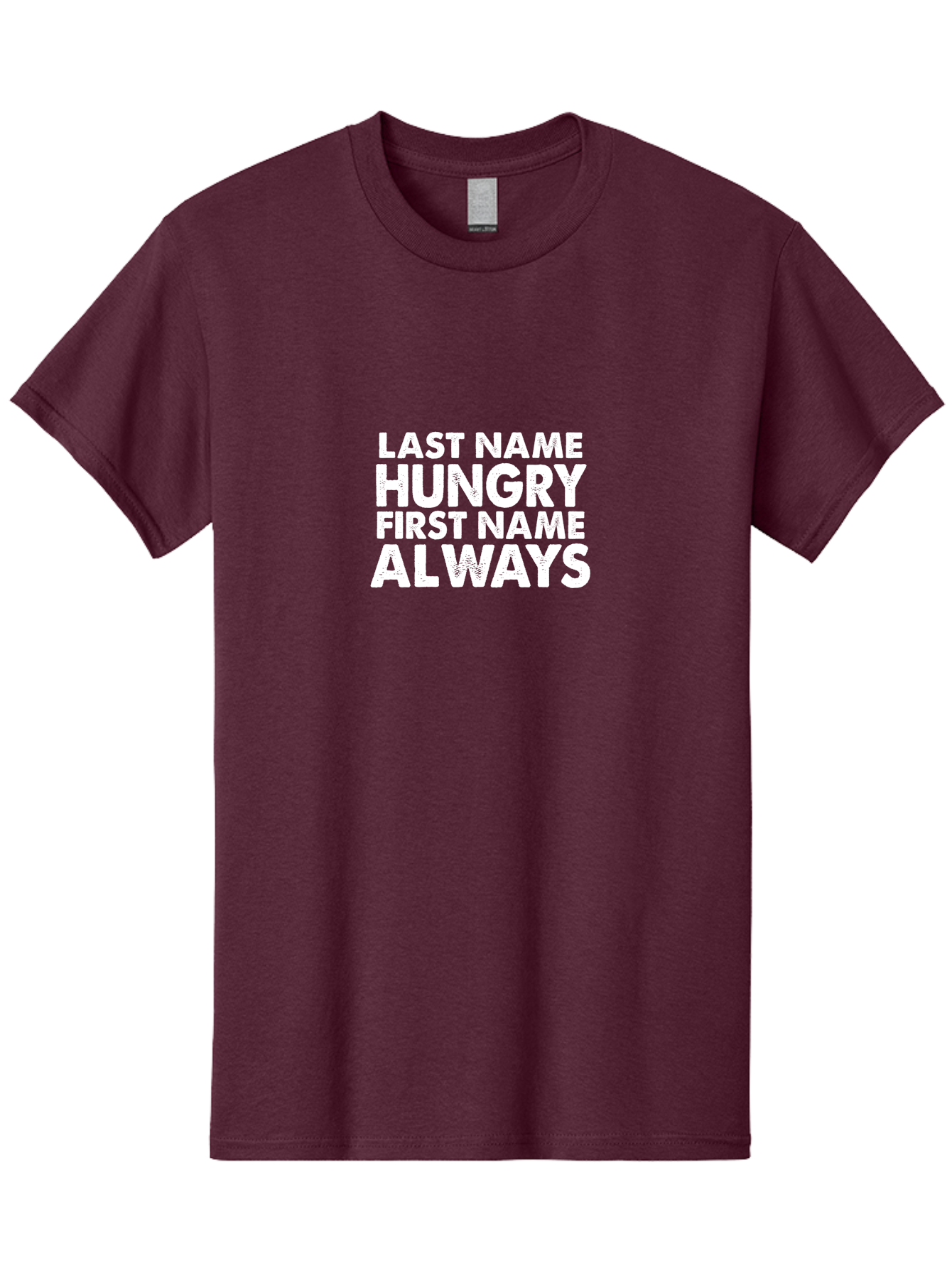 Last Name Hungry First Name Always Men'S Graphic Tee, 100% Cotton, Comfortable Casual Summer Wear, Machine Washable, Funny Quote, Bold Text, White Font, Humorous Saying, Playful Phrase, Foodie Humor, Witty Slogan, Satirical Expression Aae444 19