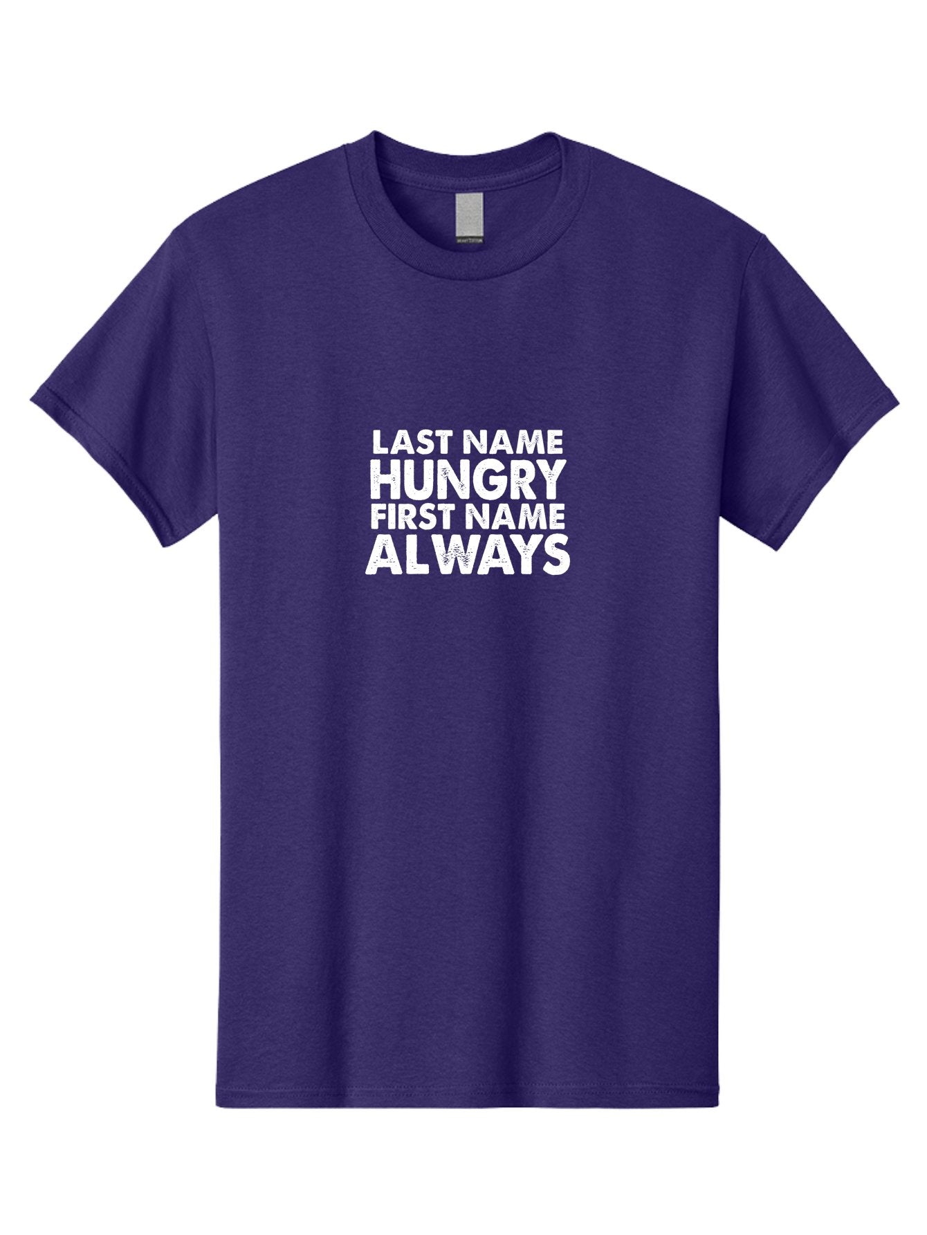 Last Name Hungry First Name Always Men'S Graphic Tee, 100% Cotton, Comfortable Casual Summer Wear, Machine Washable, Funny Quote, Bold Text, White Font, Humorous Saying, Playful Phrase, Foodie Humor, Witty Slogan, Satirical Expression Aae444 4