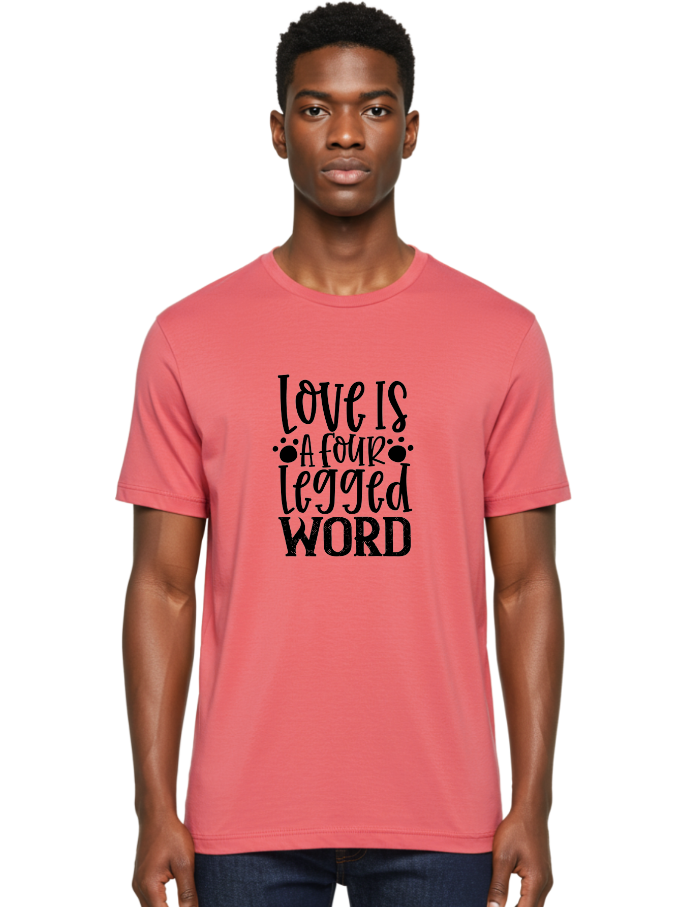 Love Is A Four Legged Word Men'S Graphic Tee, 100% Cotton, Comfortable Casual Summer Wear, Machine Washable, Dog Love Quotes, Pet Quotes, Animal Lovers, Funny Dog Quotes, Inspirational Quotes, Dog Quotes, Love Quotes, Paw Print, Pet Lovers Aae467