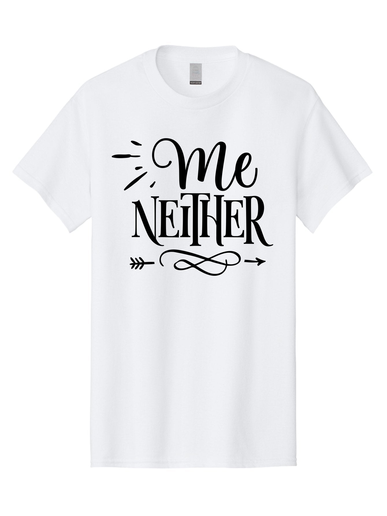 Me Neither Men'S Graphic Tee, 100% Cotton, Comfortable Casual Summer Wear, Machine Washable, Me Neither, Typography, Motivational Quote, Black Text, Arrow Design, Swirly Pattern, Elegant Font, Graphic Design Aae497 15