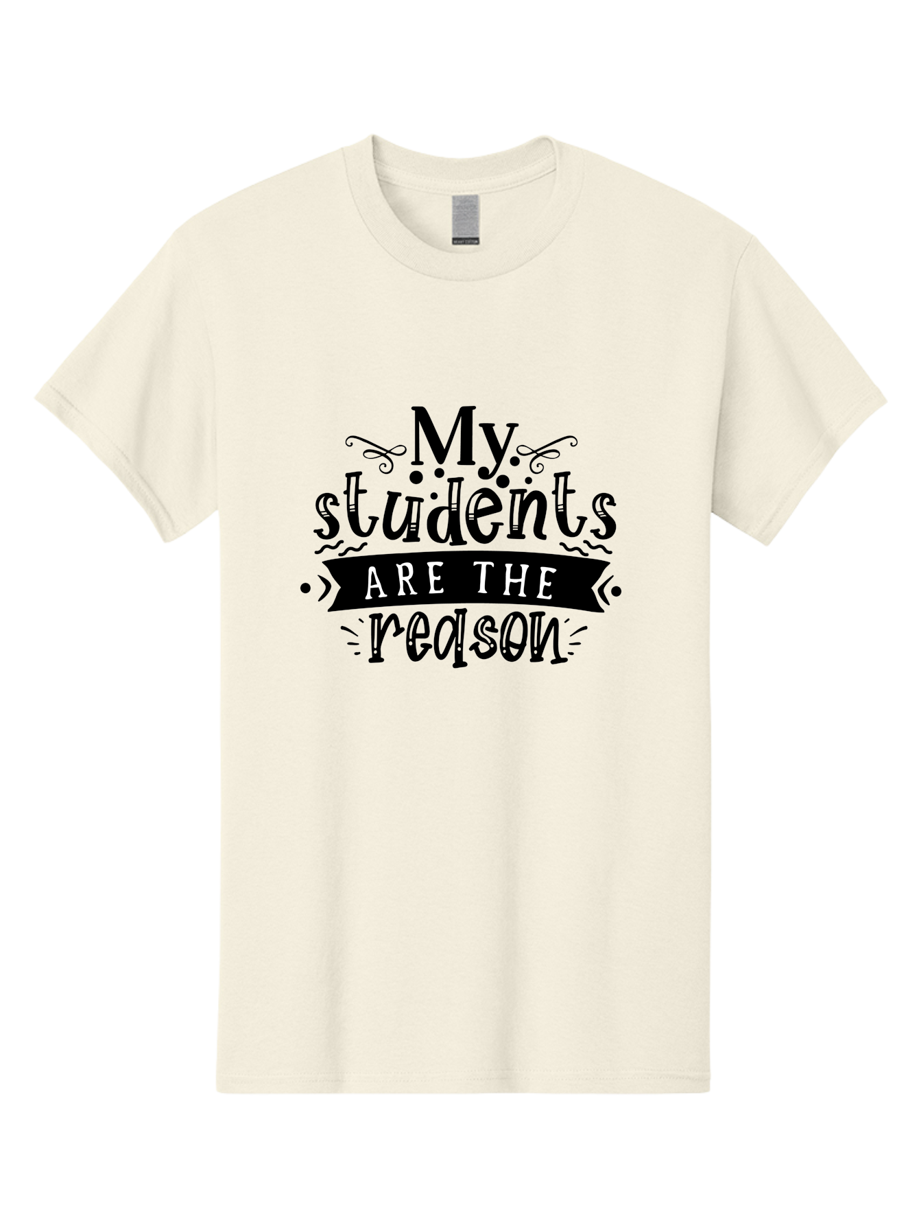 My Students Are The Reason Men'S Graphic Tee, 100% Cotton, Comfortable Casual Summer Wear, Machine Washable, Teacher Appreciation, Teacher Quotes, Inspirational Quotes, Motivational Quotes, Appreciation For Teachers, Teacher Love, Aae522