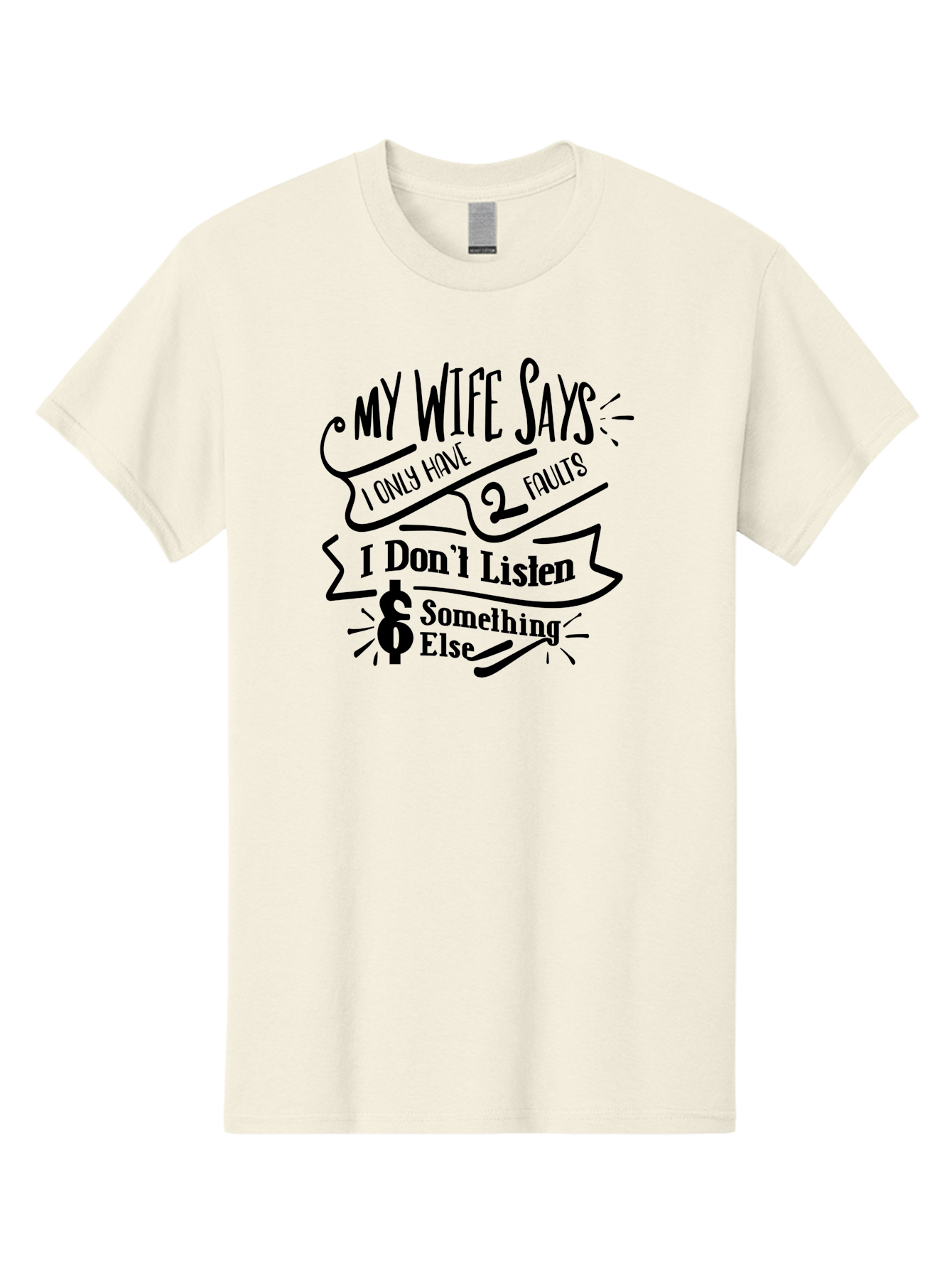My Wife Says I Only Have 2 Faults-B Men'S Graphic Tee, 100% Cotton, Comfortable Casual Summer Wear, Machine Washable, Funny Quote, Husband And Wife Humor, Playful Marriage Jokes, Witty Saying, Comedic Quote, Relationship Humor, Marriage Quotes Aae525 11