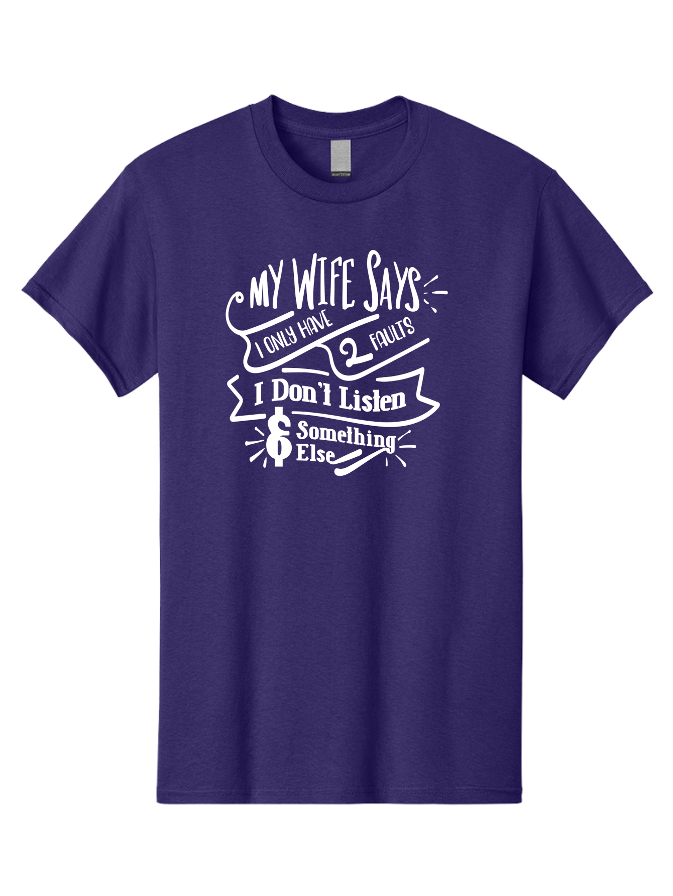 My Wife Says I Only Have 2 Faults-W Men'S Graphic Tee, 100% Cotton, Comfortable Casual Summer Wear, Machine Washable, Funny Saying, Humorous Quote, Marriage Humor, Witty Phrase, Playful Text, Dollar Sign, Quirky Design, Marriage Joke, Aae526 15