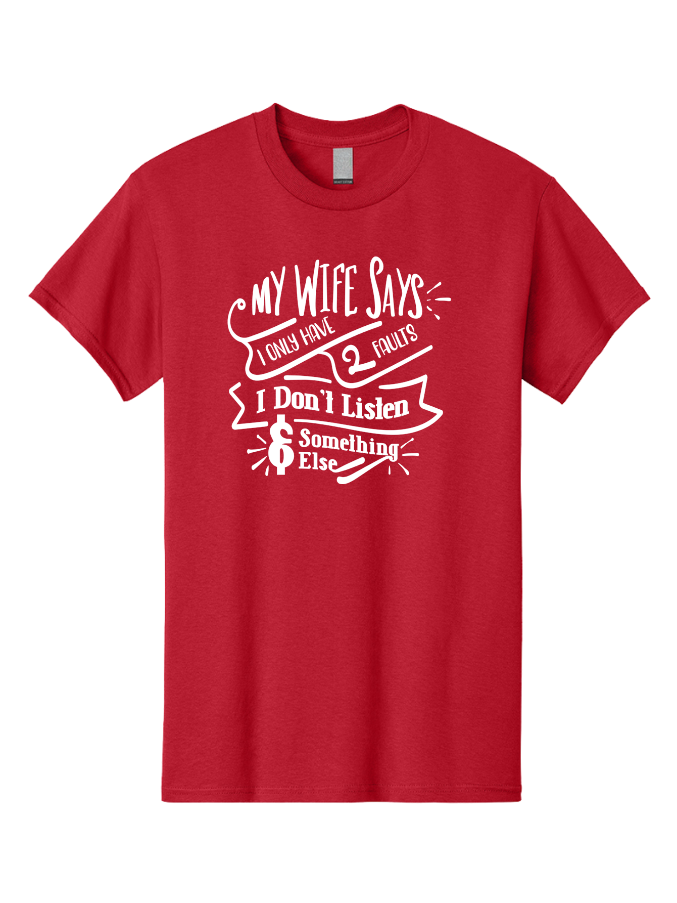 My Wife Says I Only Have 2 Faults-W Men'S Graphic Tee, 100% Cotton, Comfortable Casual Summer Wear, Machine Washable, Funny Saying, Humorous Quote, Marriage Humor, Witty Phrase, Playful Text, Dollar Sign, Quirky Design, Marriage Joke, Aae526 21