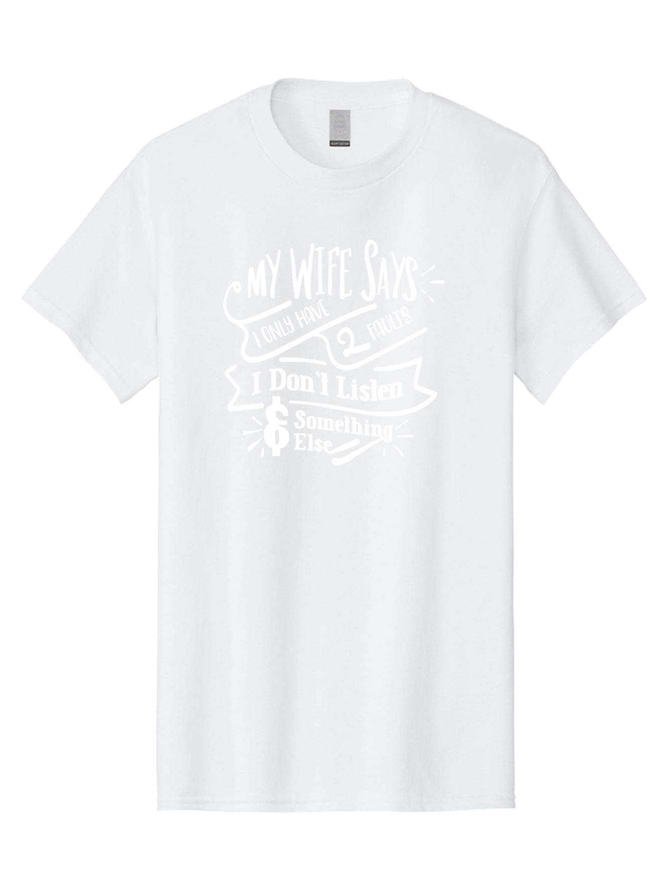 My Wife Says I Only Have 2 Faults-W Men'S Graphic Tee, 100% Cotton, Comfortable Casual Summer Wear, Machine Washable, Funny Saying, Humorous Quote, Marriage Humor, Witty Phrase, Playful Text, Dollar Sign, Quirky Design, Marriage Joke, Aae526 13