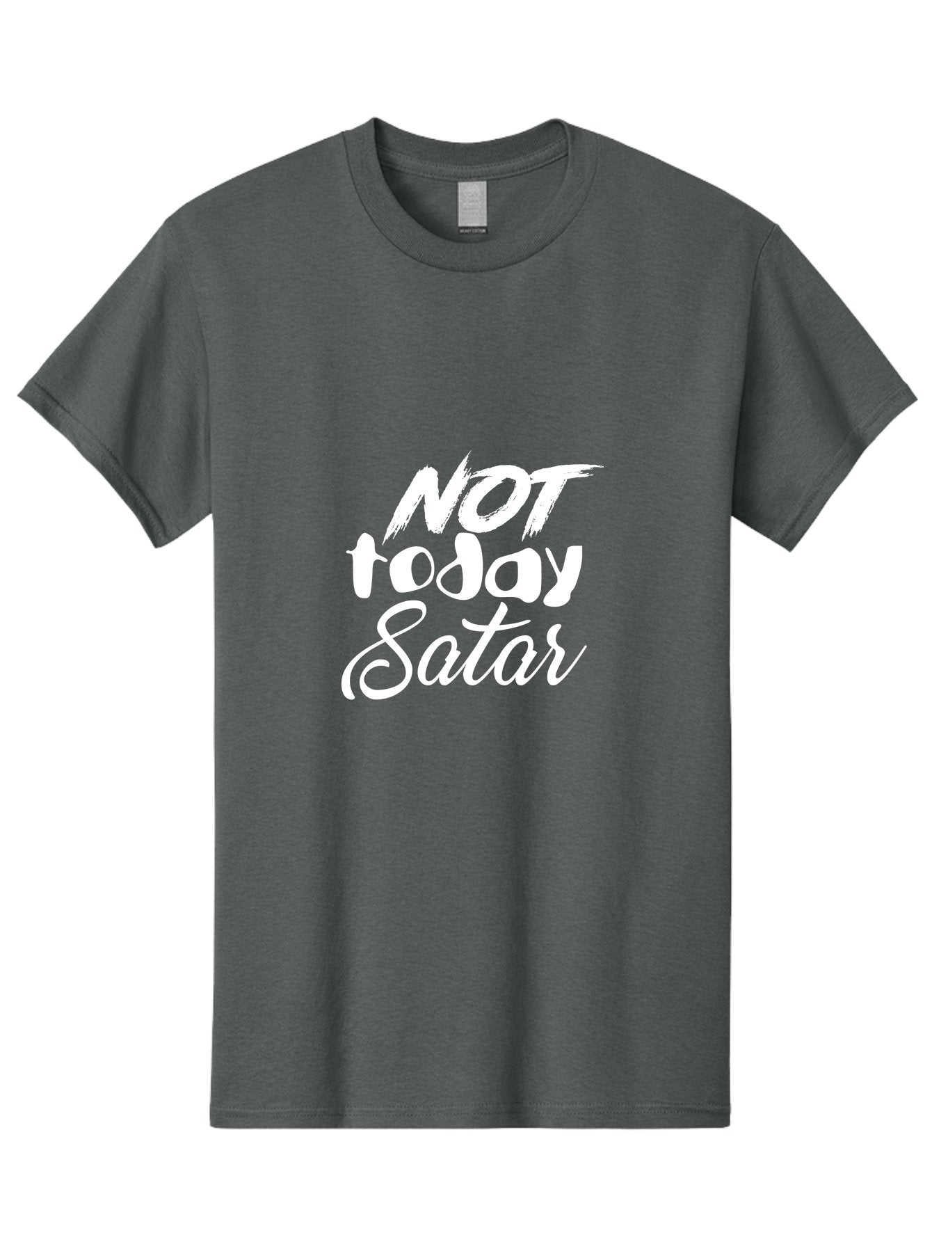 Not Today Satar Men'S Graphic Tee, 100% Cotton, Comfortable Casual Summer Wear, Machine Washable, Motivational Quotes, Inspirational Sayings, Not Today Satar, White Text On Green, Bold Font, Cursive Script, Motivational Posters, Positivity, Aae542 9
