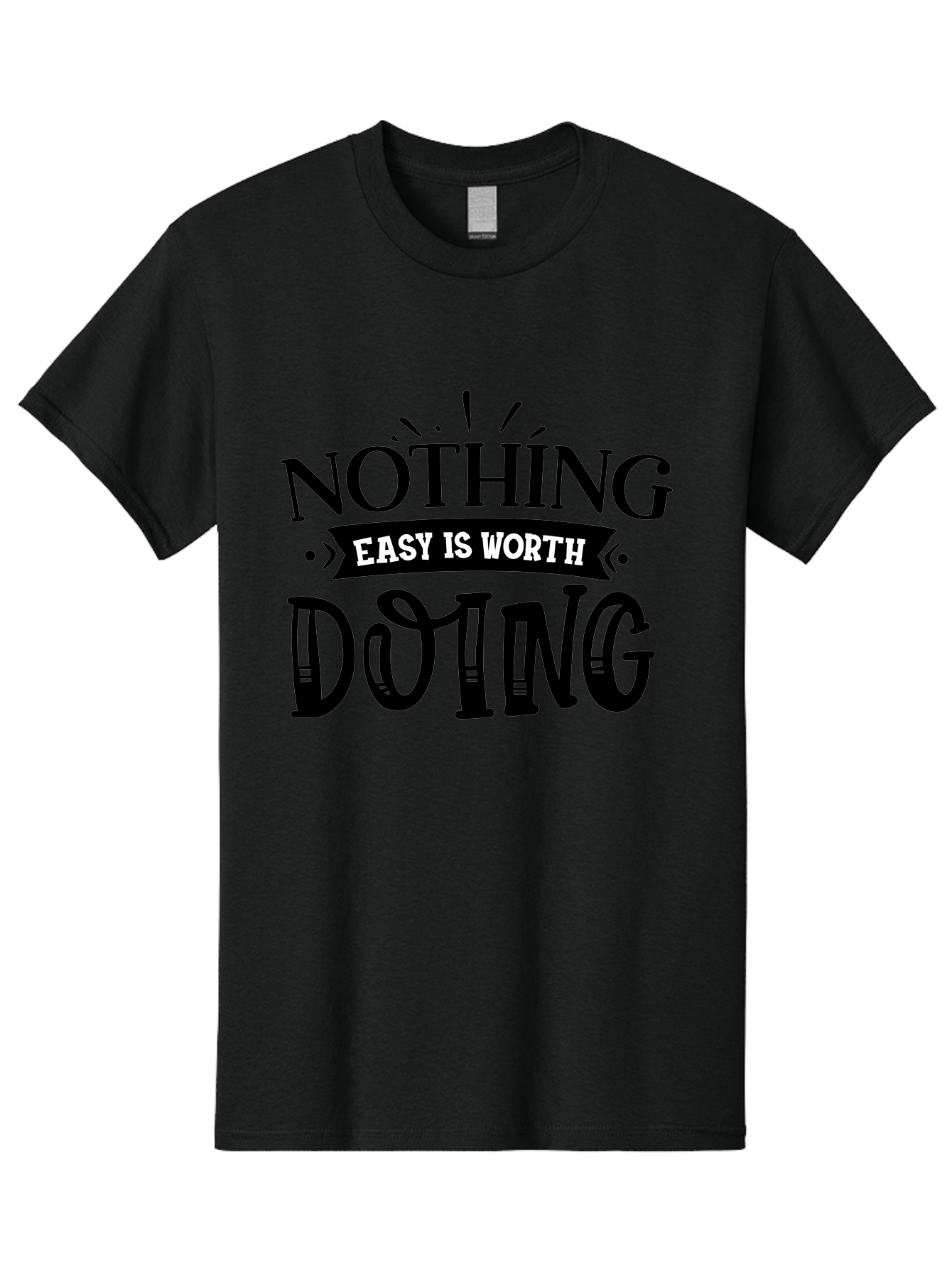 Nothing Easy Is Worth Doing Men'S Graphic Tee, 100% Cotton, Comfortable Casual Summer Wear, Machine Washable, Motivational Quote, Inspirational Saying, Nothing Easy Is Worth Doing, Success Mindset, Motivational Poster, Positive Affirmation, Aae543 12