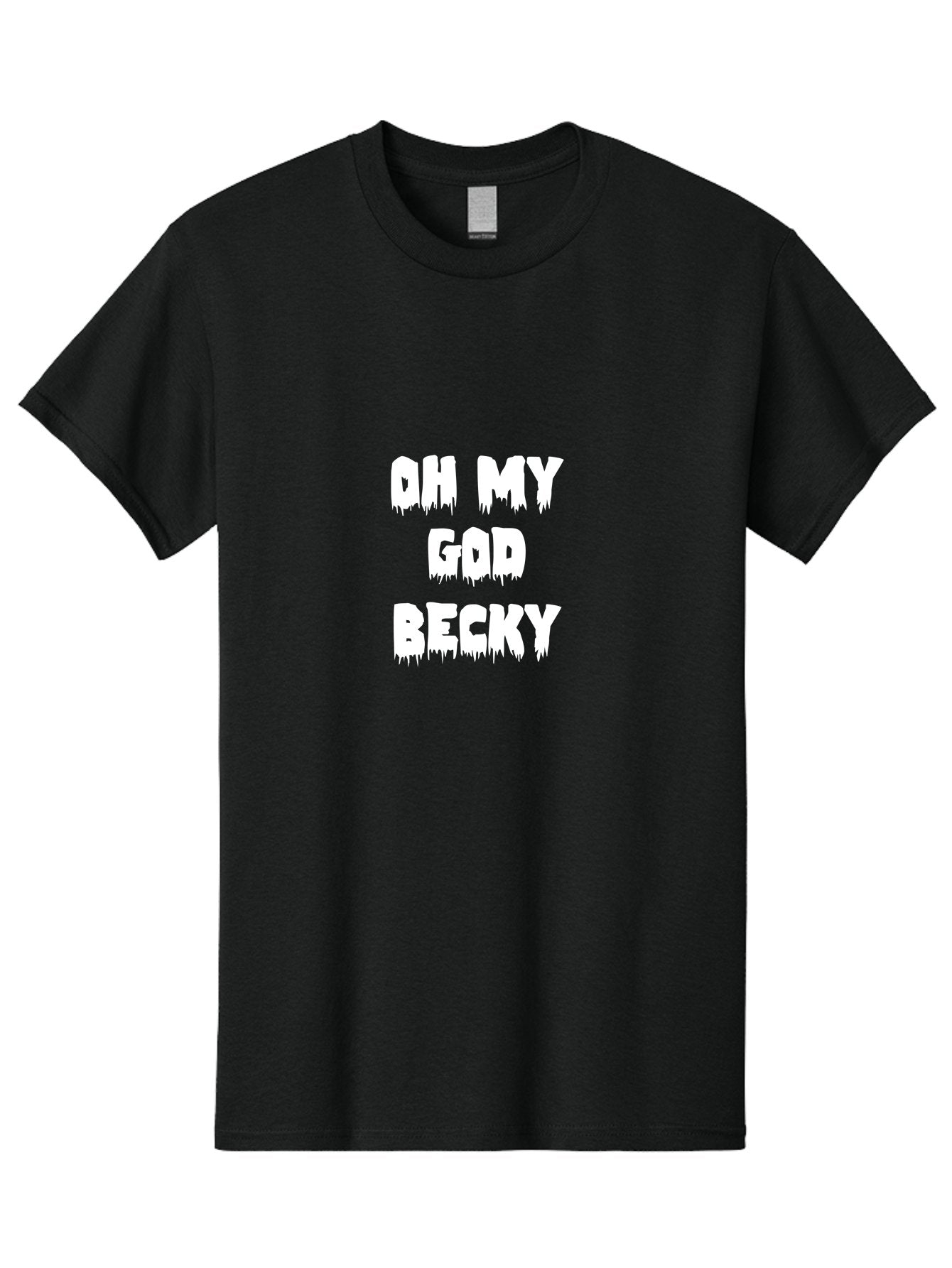 Oh My God Becky Men'S Graphic Tee, 100% Cotton, Comfortable Casual Summer Wear, Machine Washable, Funny Quote, Reaction Meme, Humorous Phrase, Comedic Expression, Oh My God Becky, Meme Culture, Internet Humor Aae551 13