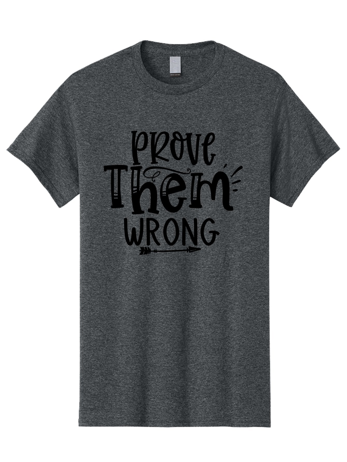 Prove Them Wrong Men'S Graphic Tee, 100% Cotton, Comfortable Casual Summer Wear, Machine Washable, Motivational Quote, Inspirational Phrase, Prove Them Wrong, Confidence Booster, Empowerment Message, Success Mindset, Determination, Aae594 4