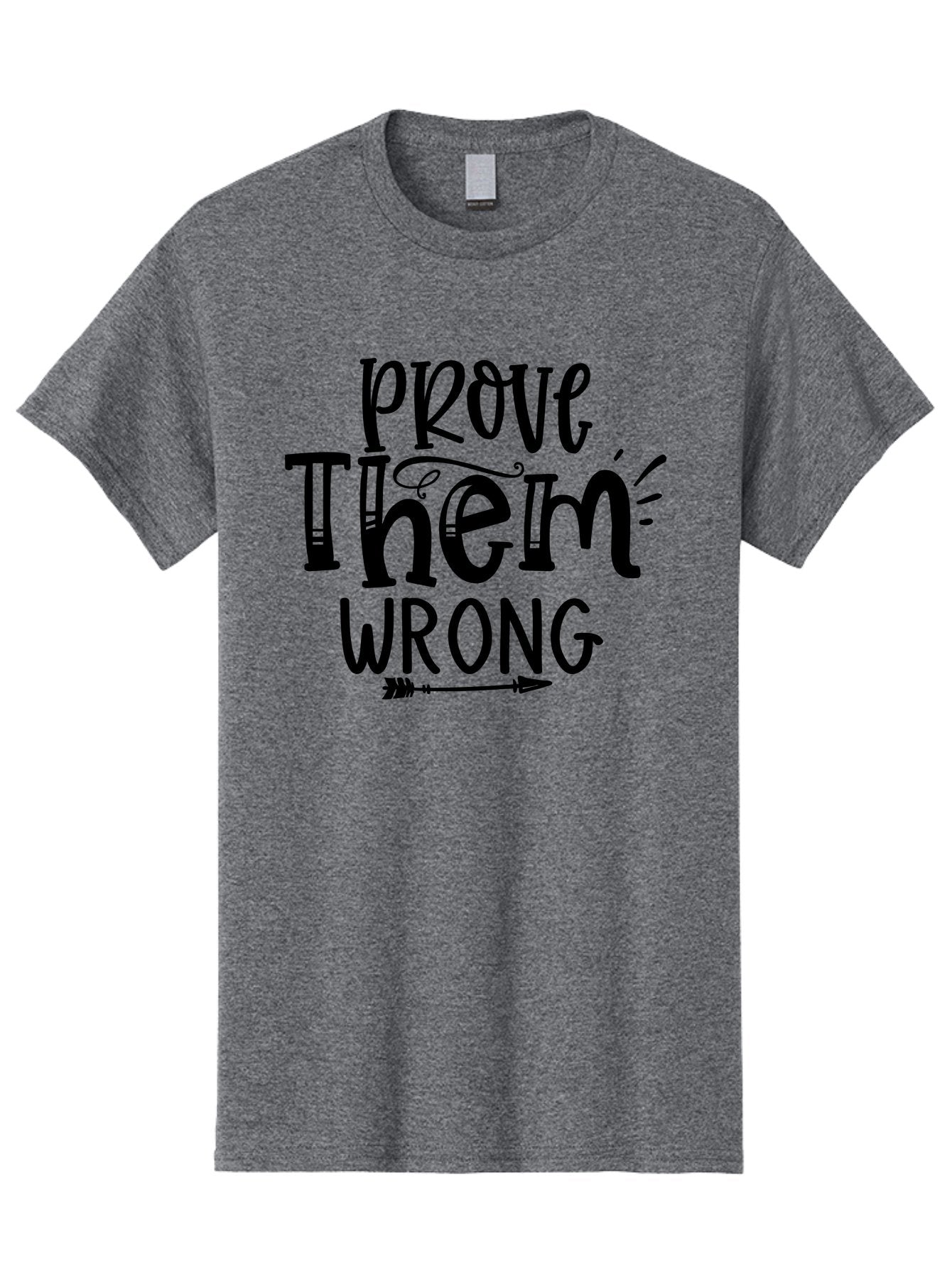 Prove Them Wrong Men'S Graphic Tee, 100% Cotton, Comfortable Casual Summer Wear, Machine Washable, Motivational Quote, Inspirational Phrase, Prove Them Wrong, Confidence Booster, Empowerment Message, Success Mindset, Determination, Aae594 10