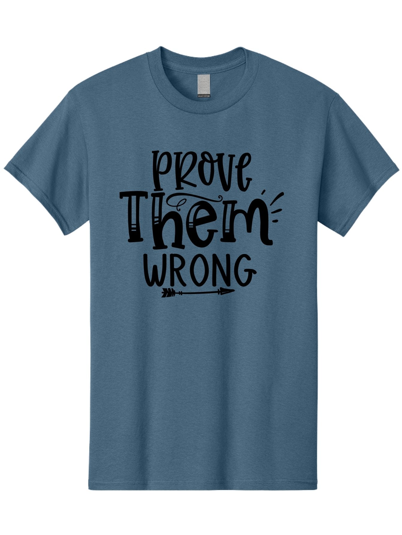 Prove Them Wrong Men'S Graphic Tee, 100% Cotton, Comfortable Casual Summer Wear, Machine Washable, Motivational Quote, Inspirational Phrase, Prove Them Wrong, Confidence Booster, Empowerment Message, Success Mindset, Determination, Aae594 3