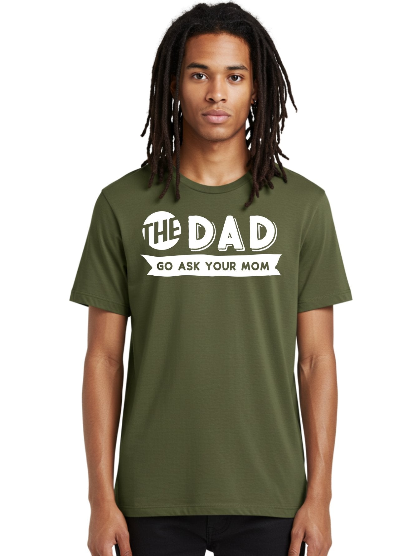 The Dad Go Ask Your Mom White Men'S Graphic Tee, 100% Cotton, Comfortable Casual Summer Wear, Machine Washable, Funny Dad Quote, Go Ask Your Mom, Humorous Saying, Witty Phrase, Playful Design, Father'S Day Gift Idea, Dad Joke, Sarcastic Humor Aae698 17