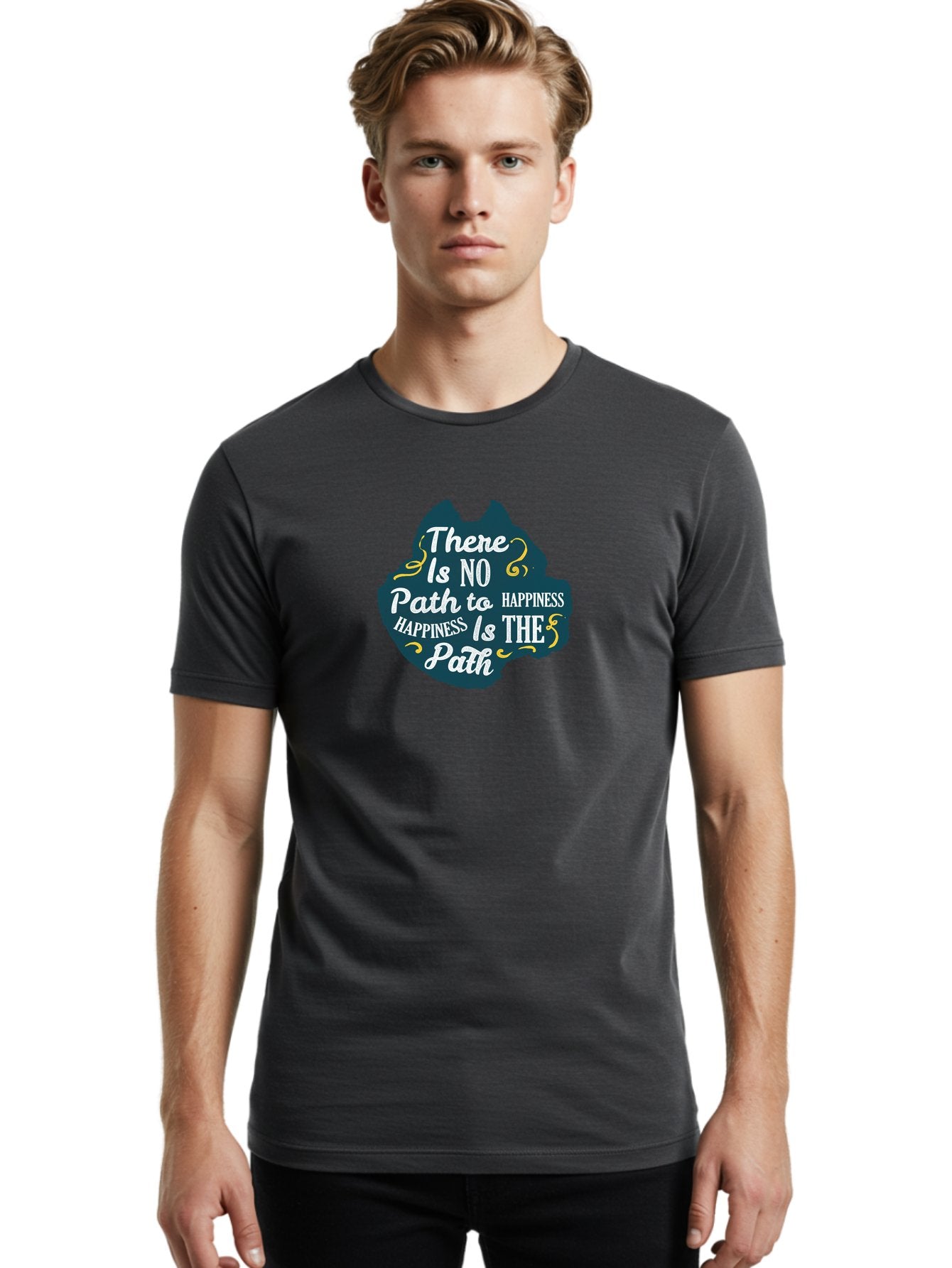 There Is No Path To Happiness Men'S Graphic Tee, 100% Cotton, Comfortable Casual Summer Wear, Machine Washable, Motivational Quotes, Happiness Is The Path, Inspirational Sayings, Mindful Living, Positive Affirmations, Life Lessons, Aae727 23