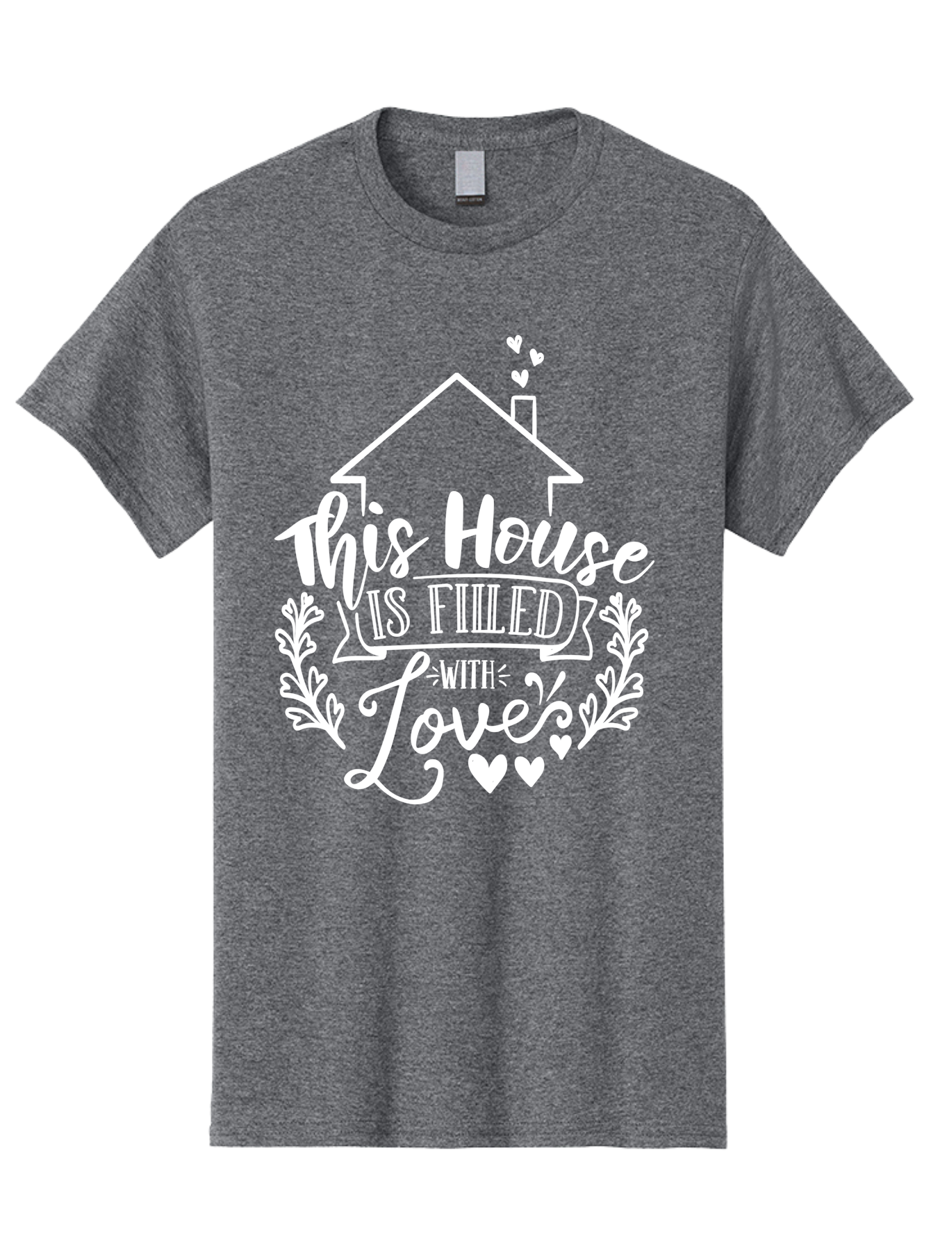 This House Is Filled With Love White Men'S Graphic Tee, 100% Cotton, Comfortable Casual Summer Wear, Machine Washable, Home Sweet Home, Love-Filled Home, Family Values, Heartfelt Sentiment, Cozy Home Decor, Inspirational Quote, Aae731 19
