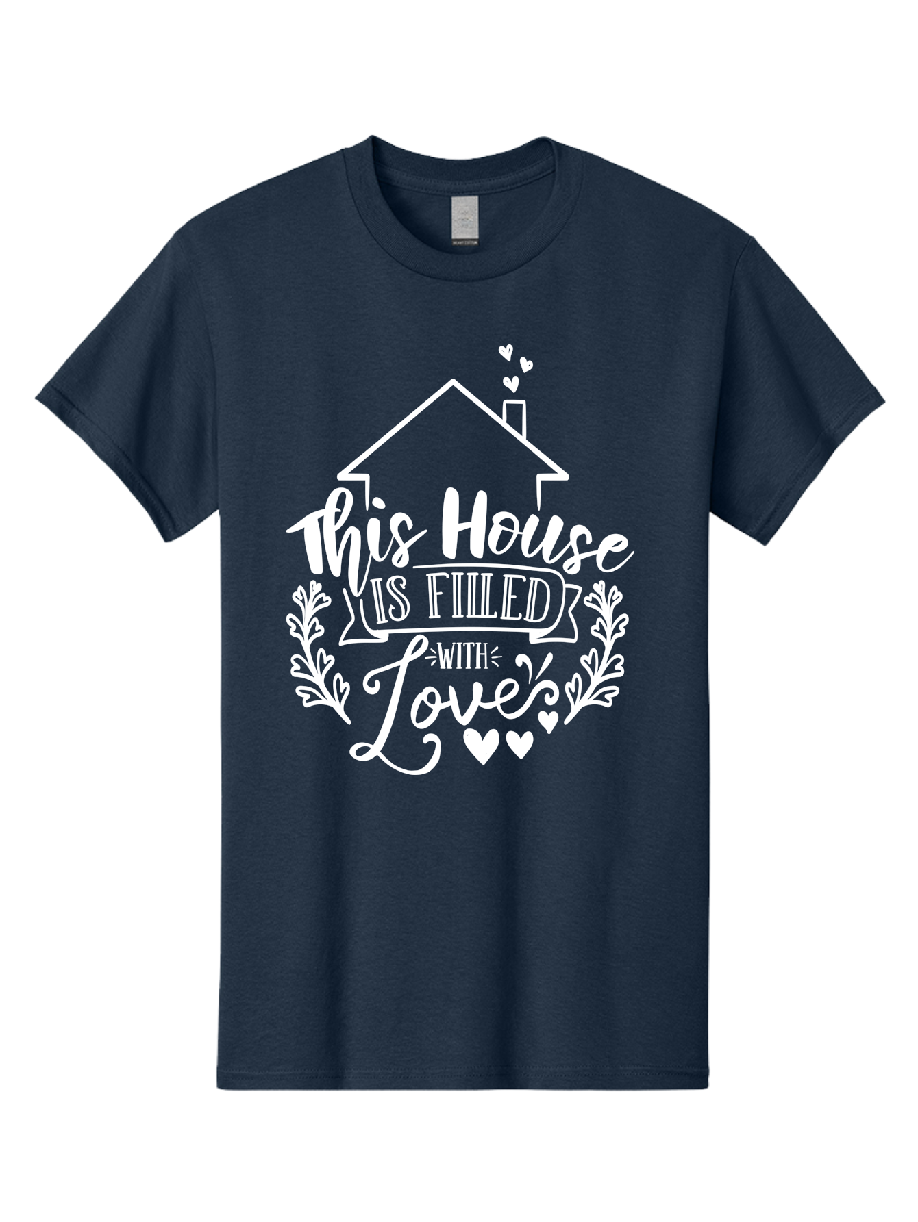 This House Is Filled With Love White Men'S Graphic Tee, 100% Cotton, Comfortable Casual Summer Wear, Machine Washable, Home Sweet Home, Love-Filled Home, Family Values, Heartfelt Sentiment, Cozy Home Decor, Inspirational Quote, Aae731 11