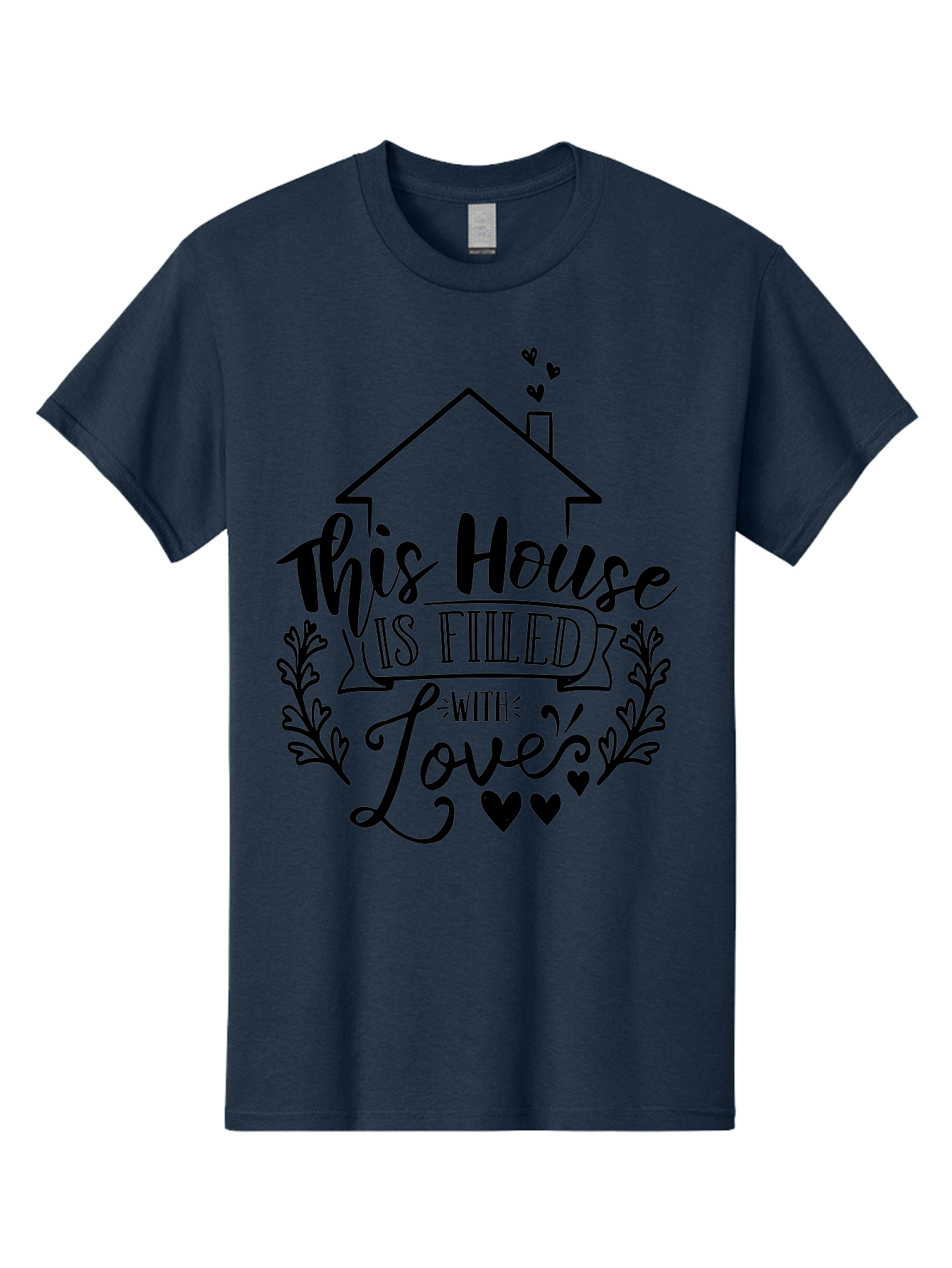 This House Is Filled With Love Men'S Graphic Tee, 100% Cotton, Comfortable Casual Summer Wear, Machine Washable, Home Sweet Home, House Filled With Love, Family Values, Heartwarming Quotes, Home Decor Inspiration, Love Quotes For Home, Aae732 25