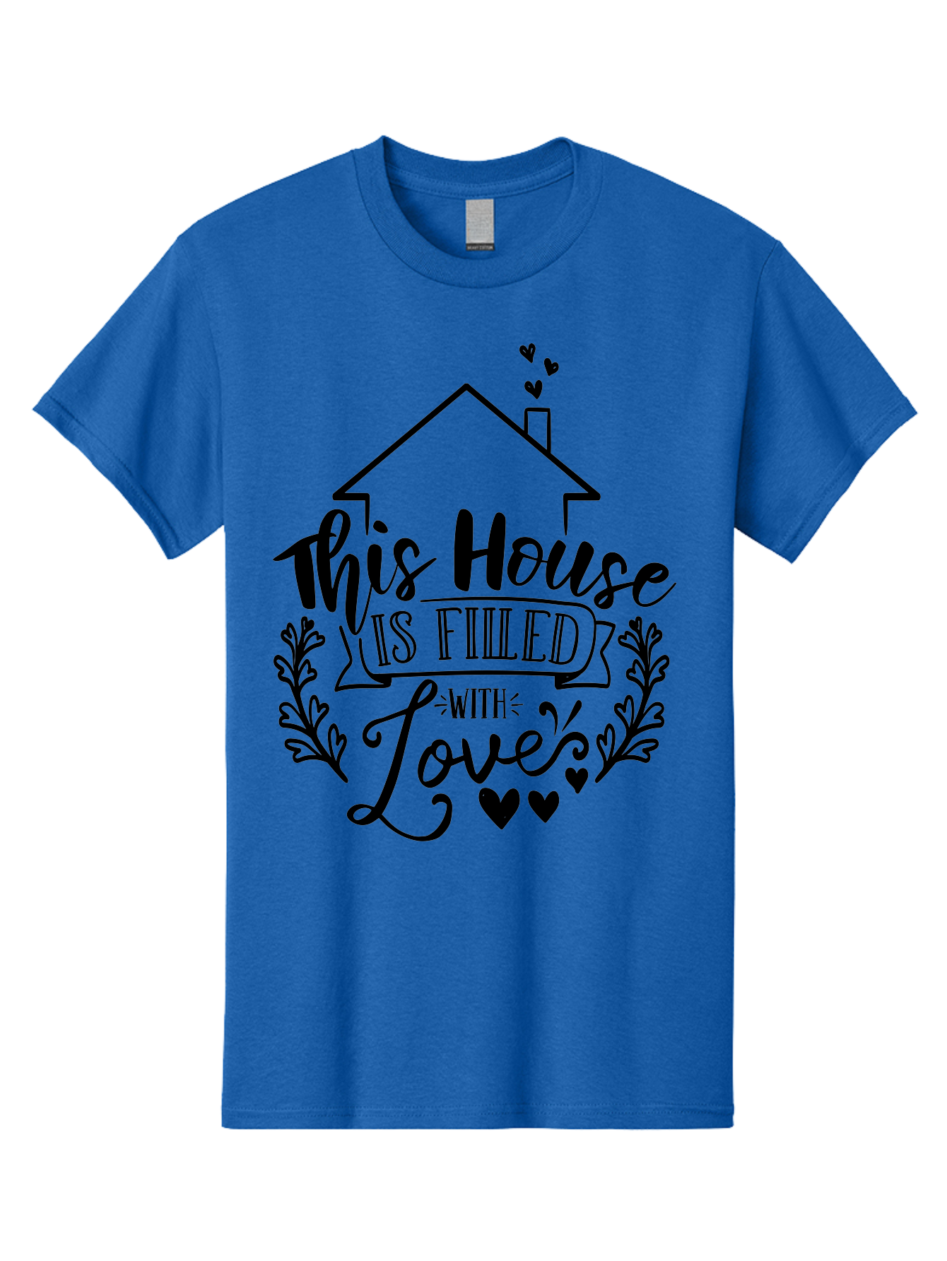This House Is Filled With Love Men'S Graphic Tee, 100% Cotton, Comfortable Casual Summer Wear, Machine Washable, Home Sweet Home, House Filled With Love, Family Values, Heartwarming Quotes, Home Decor Inspiration, Love Quotes For Home, Aae732 23