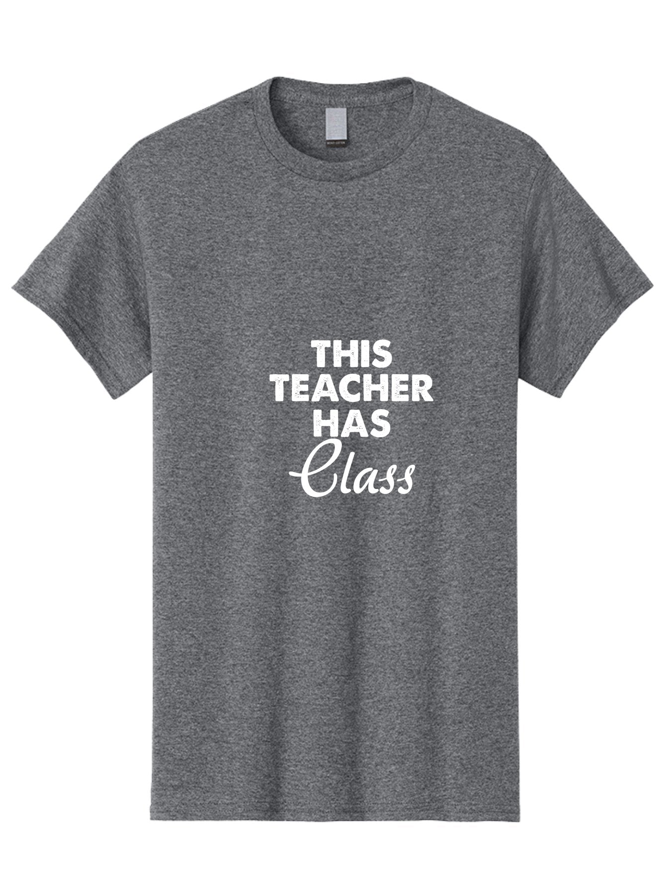 This Teacher Has Class Men'S Graphic Tee, 100% Cotton, Comfortable Casual Summer Wear, Machine Washable, Teacher Appreciation, Educational Humor, Classroom Inspiration, Teacher Pride, Funny Teacher Quotes, Classroom Decor, Teacher Gifts Aae734 13