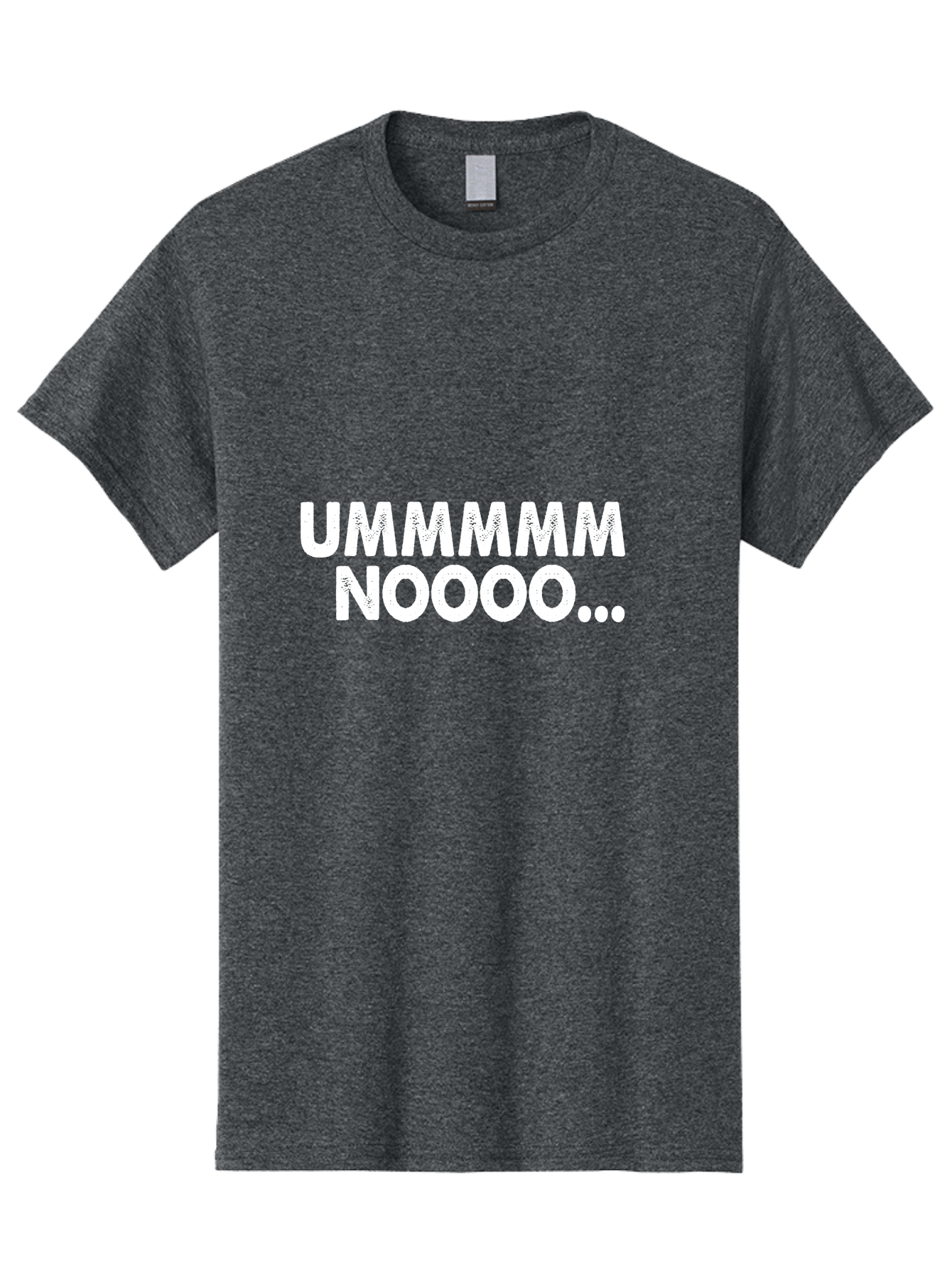 Ummmmm Noooo-01 Men'S Graphic Tee, 100% Cotton, Comfortable Casual Summer Wear, Machine Washable, Ummmmm Noooo, Funny Text, White Text On Green, Humorous Expression, Meme Text, Playful Phrase, Witty Saying, Comedic Graphic Aae766 11