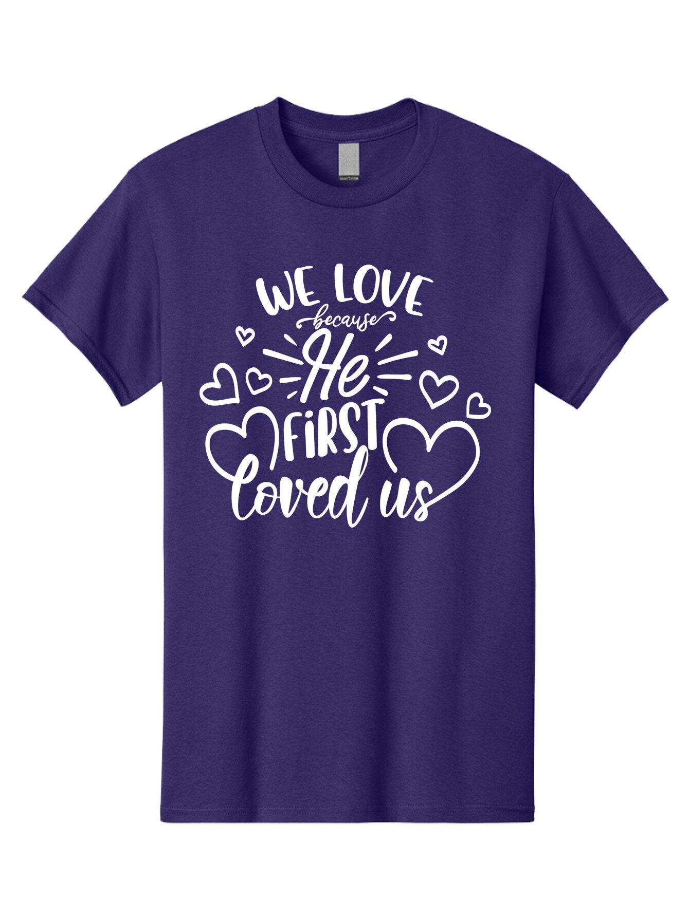 We Love Because He First Loved Us White Men'S Graphic Tee, 100% Cotton, Comfortable Casual Summer Wear, Machine Washable, Inspirational Quote, Christian Love, Heartwarming Message, Love Quotes, Faith-Based Art, Motivational Text, Aae825
