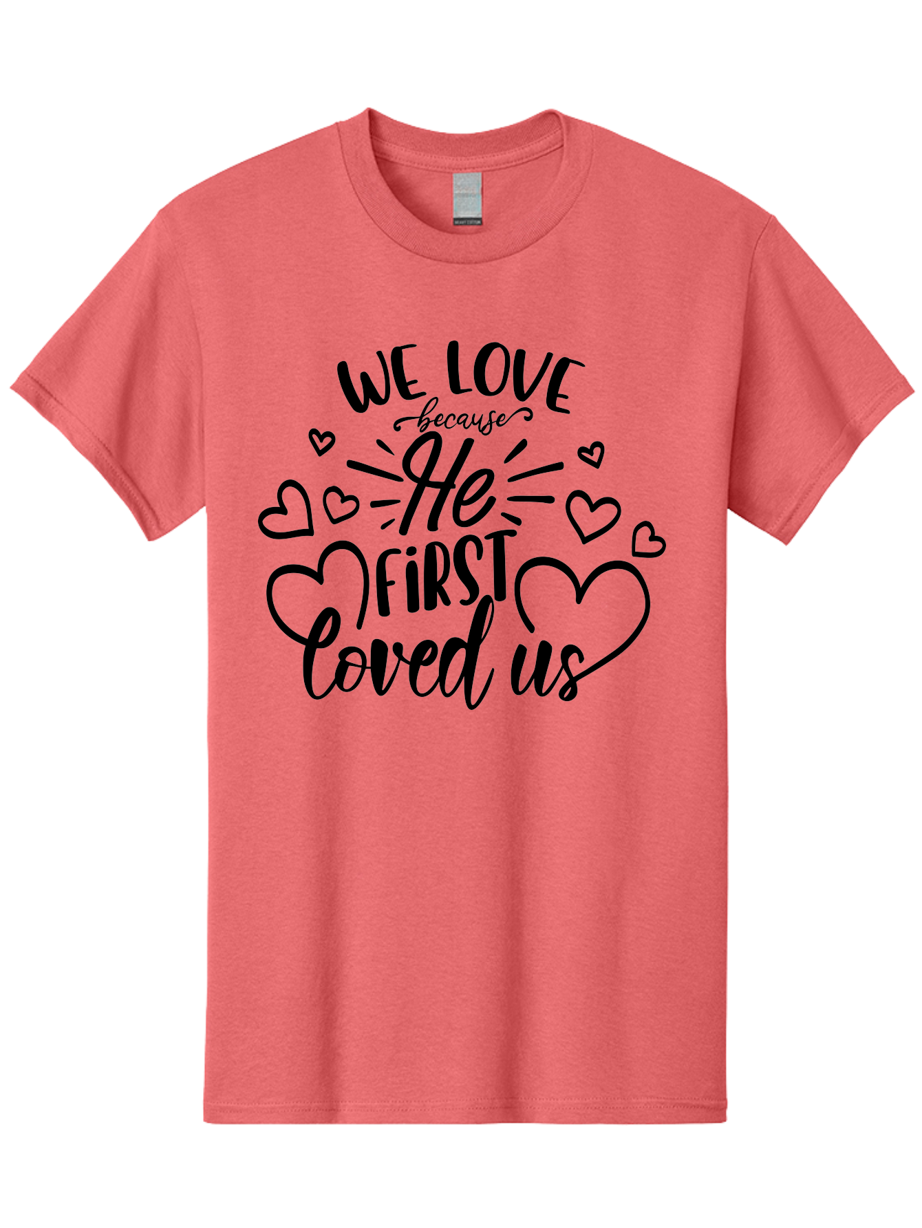 We Love Because He First Loved Us Men'S Graphic Tee, 100% Cotton, Comfortable Casual Summer Wear, Machine Washable, Inspirational Quote, Christian Love, Heartwarming Message, Divine Love, Faith-Based Graphic, Love Quote, Bible Verse Art, Aae826 23