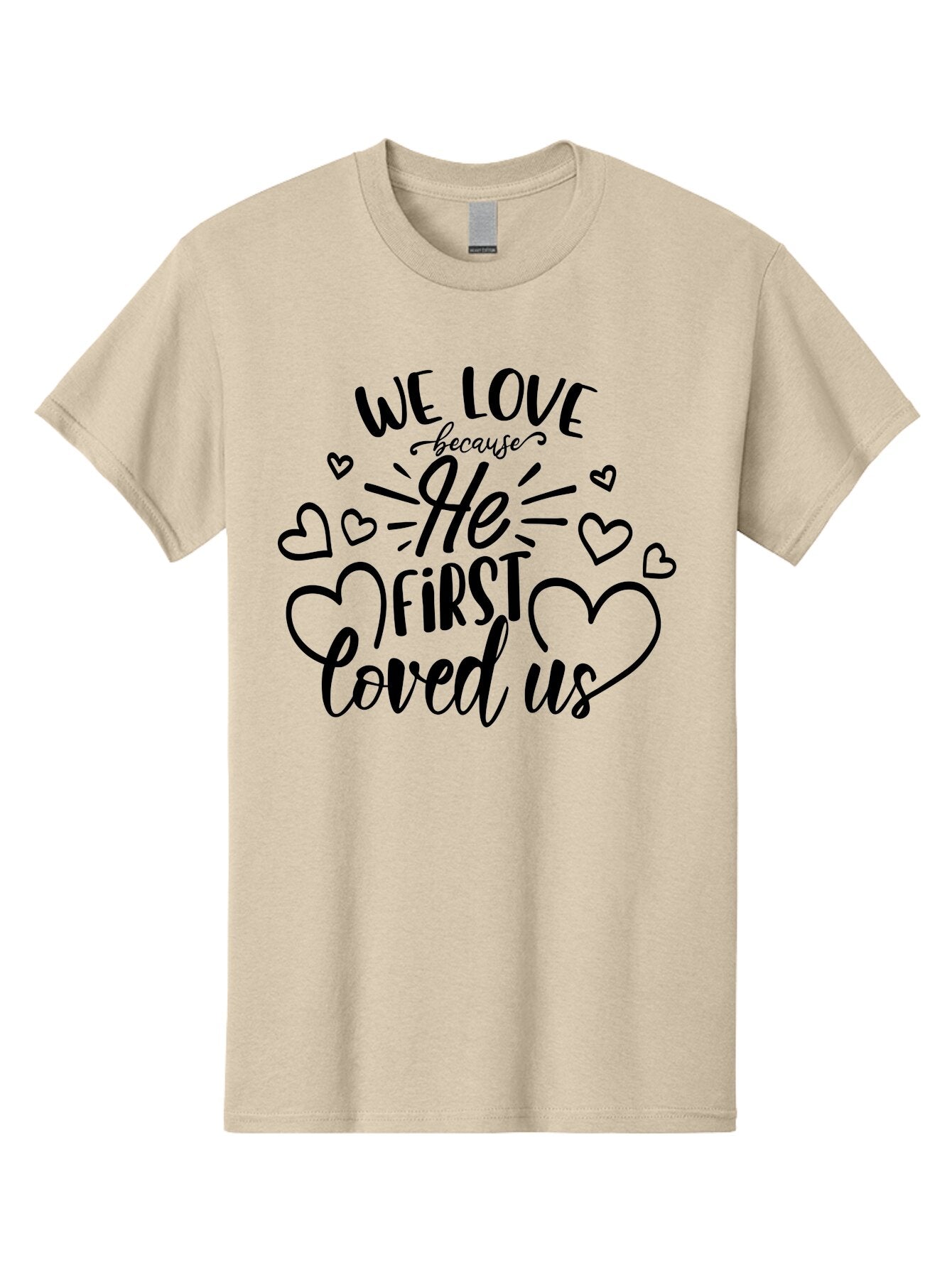 We Love Because He First Loved Us Men'S Graphic Tee, 100% Cotton, Comfortable Casual Summer Wear, Machine Washable, Inspirational Quote, Christian Love, Heartwarming Message, Divine Love, Faith-Based Graphic, Love Quote, Bible Verse Art, Aae826 15