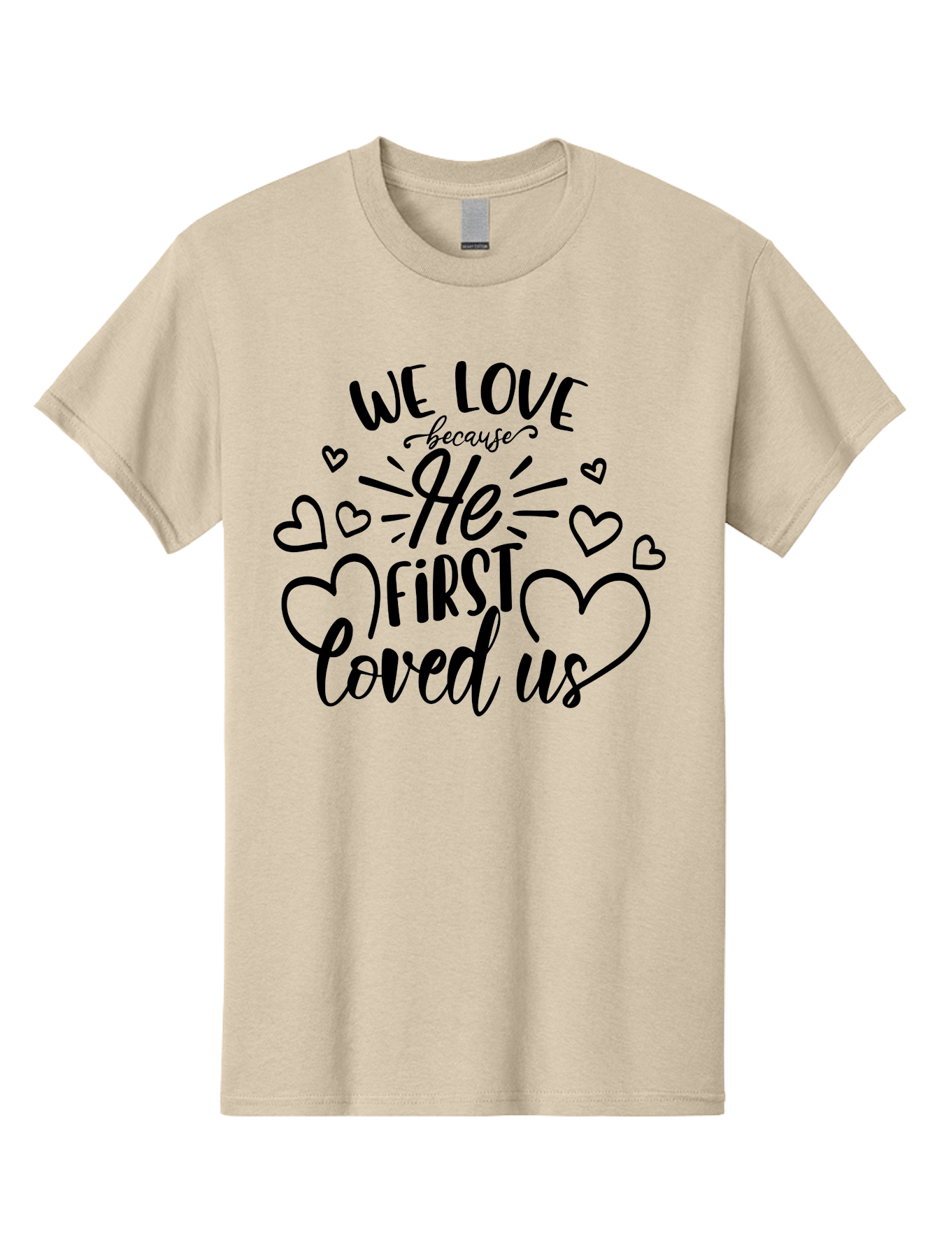 We Love Because He First Loved Us Men'S Graphic Tee, 100% Cotton, Comfortable Casual Summer Wear, Machine Washable, Inspirational Quote, Christian Love, Heartwarming Message, Divine Love, Faith-Based Graphic, Love Quote, Bible Verse Art, Aae826