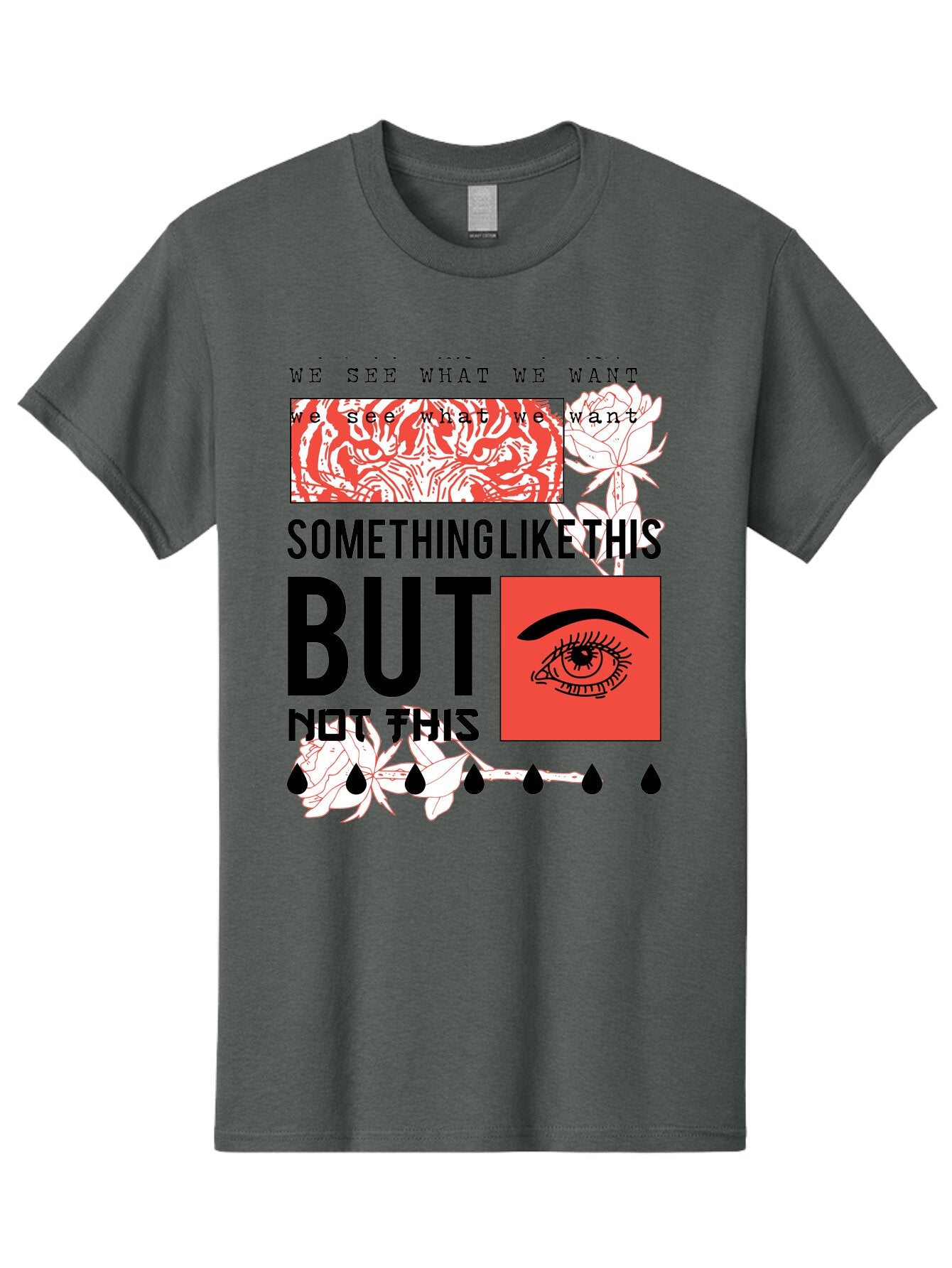 We See - Men Men'S Graphic Tee, 100% Cotton, Comfortable Casual Summer Wear, Machine Washable, Eye With Tears, Abstract Art, Surrealism, Thought-Provoking Quote, Bold Typography, Contrasting Colors, Eye-Catching Design, Striking Imagery, Aae827 11