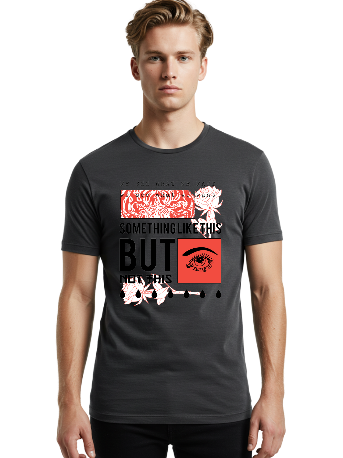 We See - Men Men'S Graphic Tee, 100% Cotton, Comfortable Casual Summer Wear, Machine Washable, Eye With Tears, Abstract Art, Surrealism, Thought-Provoking Quote, Bold Typography, Contrasting Colors, Eye-Catching Design, Striking Imagery, Aae827 24