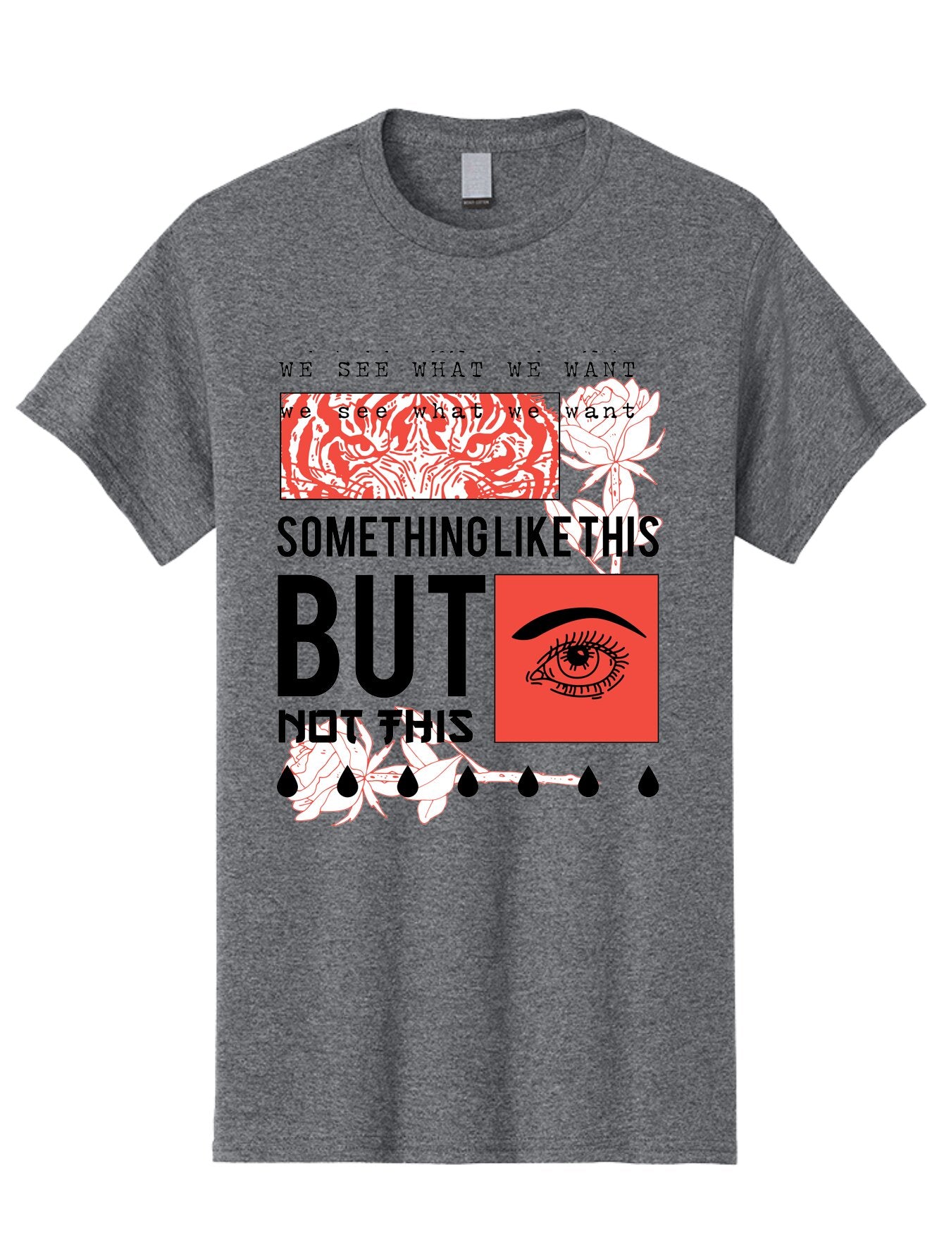 We See - Men Men'S Graphic Tee, 100% Cotton, Comfortable Casual Summer Wear, Machine Washable, Eye With Tears, Abstract Art, Surrealism, Thought-Provoking Quote, Bold Typography, Contrasting Colors, Eye-Catching Design, Striking Imagery, Aae827