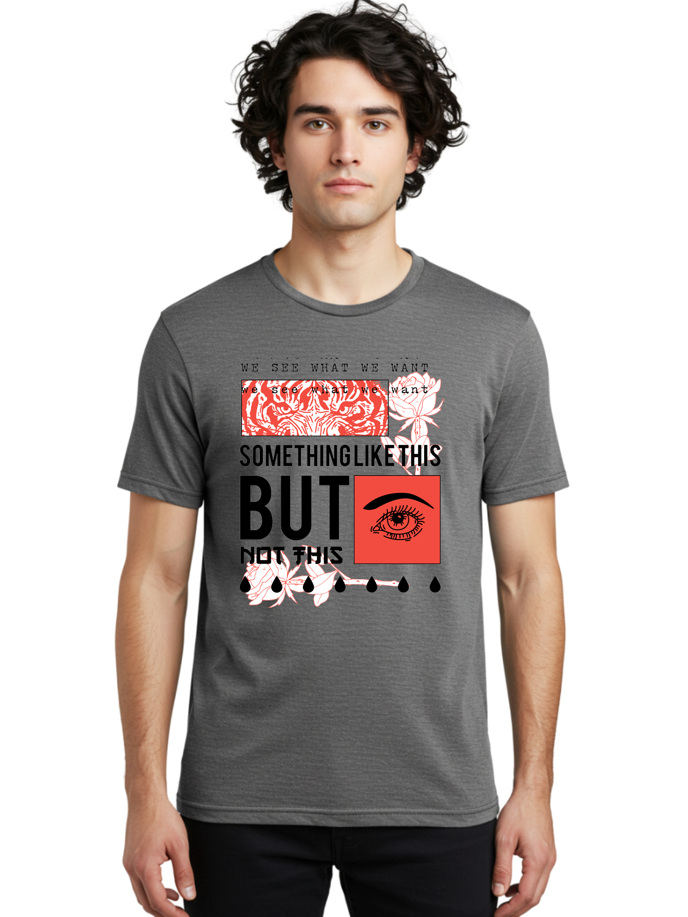 We See - Men Men'S Graphic Tee, 100% Cotton, Comfortable Casual Summer Wear, Machine Washable, Eye With Tears, Abstract Art, Surrealism, Thought-Provoking Quote, Bold Typography, Contrasting Colors, Eye-Catching Design, Striking Imagery, Aae827 22