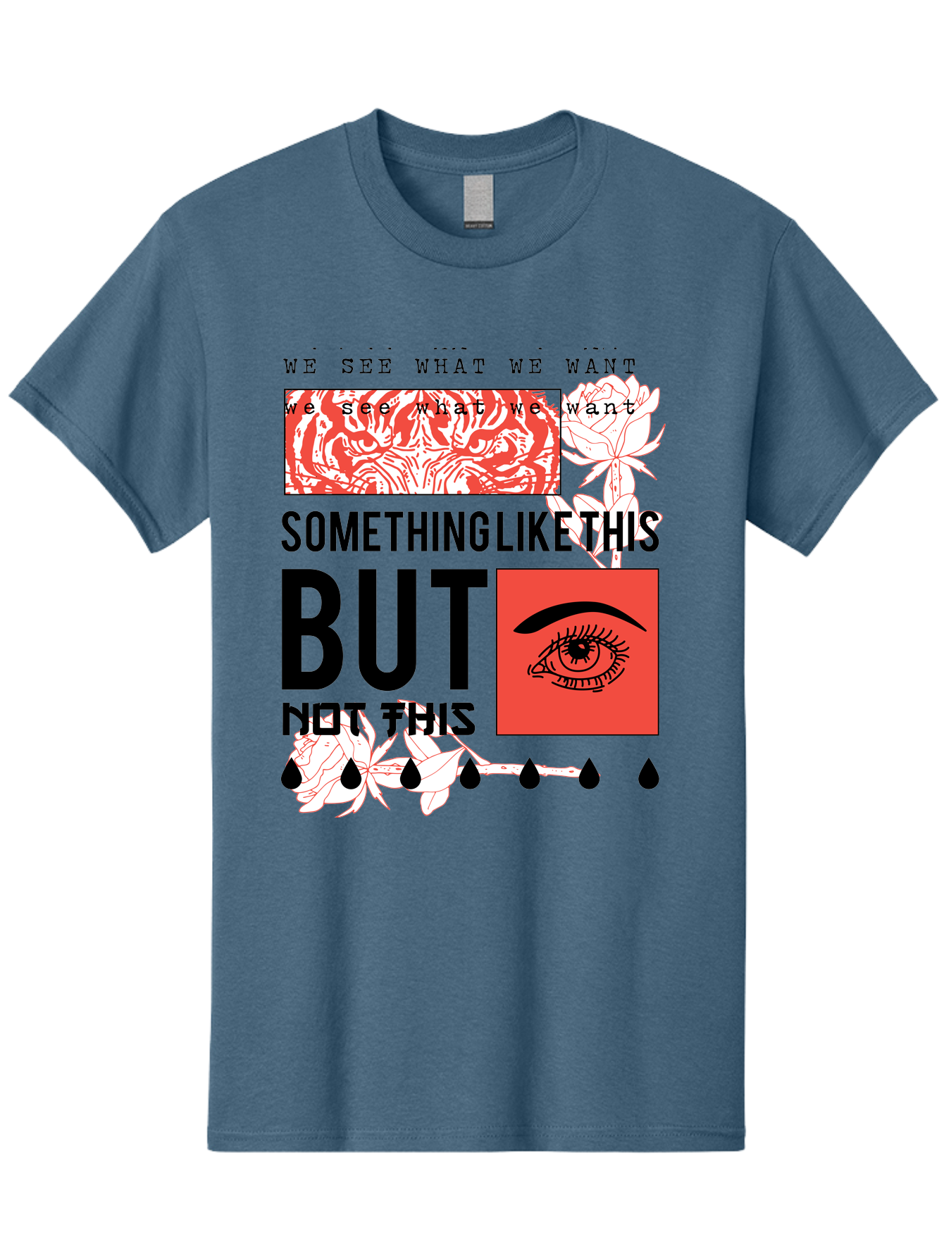 We See - Men Men'S Graphic Tee, 100% Cotton, Comfortable Casual Summer Wear, Machine Washable, Eye With Tears, Abstract Art, Surrealism, Thought-Provoking Quote, Bold Typography, Contrasting Colors, Eye-Catching Design, Striking Imagery, Aae827 29