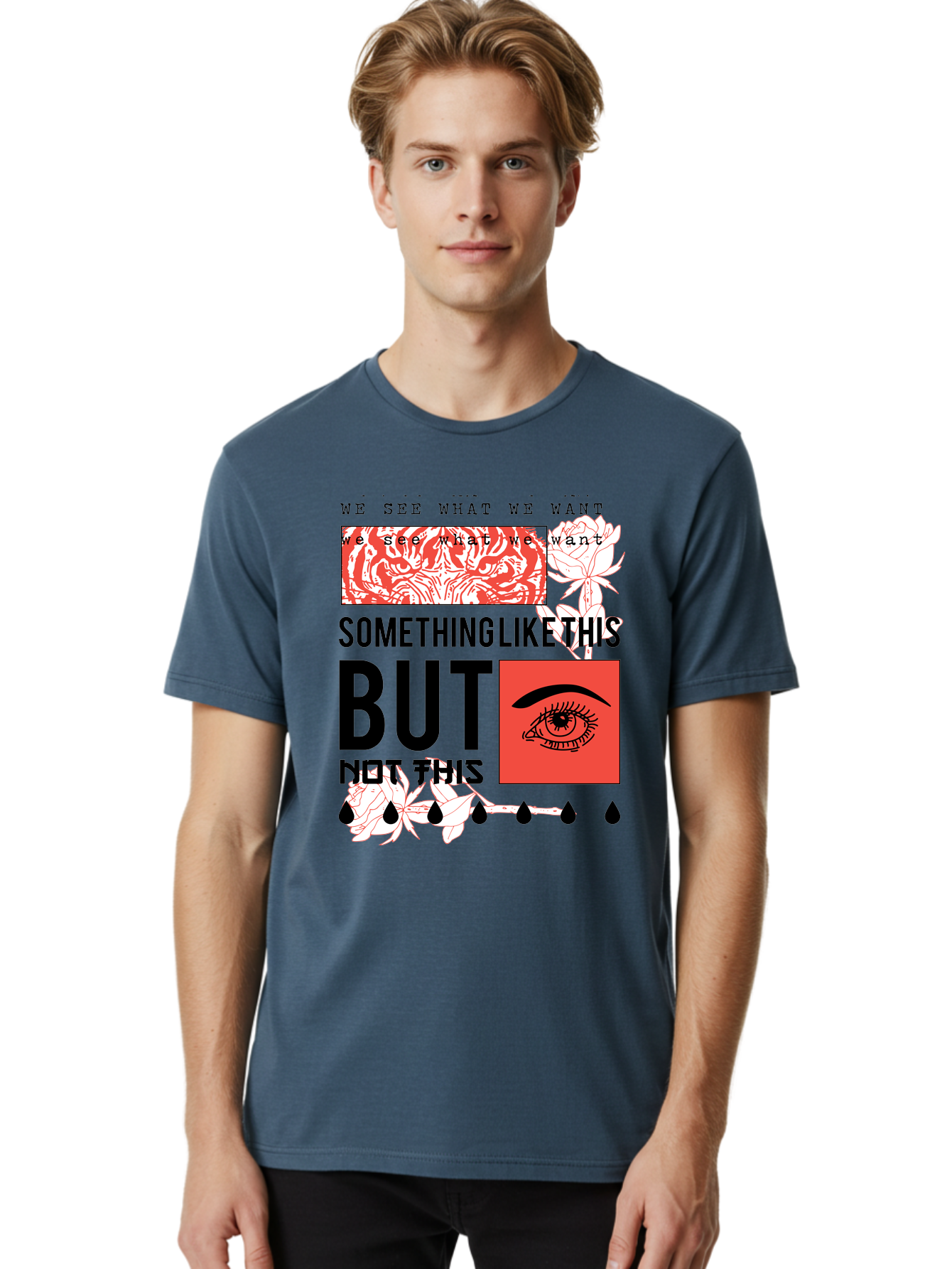 We See - Men Men'S Graphic Tee, 100% Cotton, Comfortable Casual Summer Wear, Machine Washable, Eye With Tears, Abstract Art, Surrealism, Thought-Provoking Quote, Bold Typography, Contrasting Colors, Eye-Catching Design, Striking Imagery, Aae827 30
