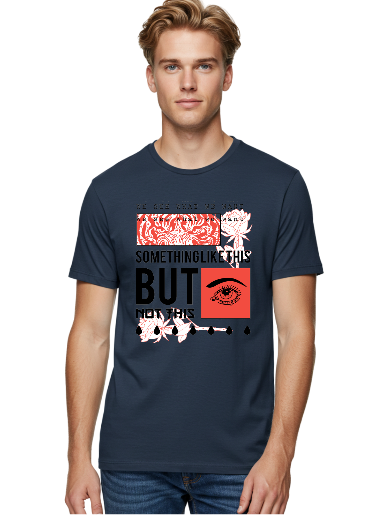 We See - Men Men'S Graphic Tee, 100% Cotton, Comfortable Casual Summer Wear, Machine Washable, Eye With Tears, Abstract Art, Surrealism, Thought-Provoking Quote, Bold Typography, Contrasting Colors, Eye-Catching Design, Striking Imagery, Aae827 26
