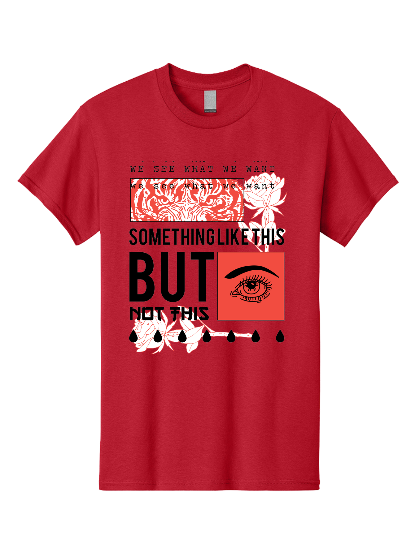 We See - Men Men'S Graphic Tee, 100% Cotton, Comfortable Casual Summer Wear, Machine Washable, Eye With Tears, Abstract Art, Surrealism, Thought-Provoking Quote, Bold Typography, Contrasting Colors, Eye-Catching Design, Striking Imagery, Aae827 3