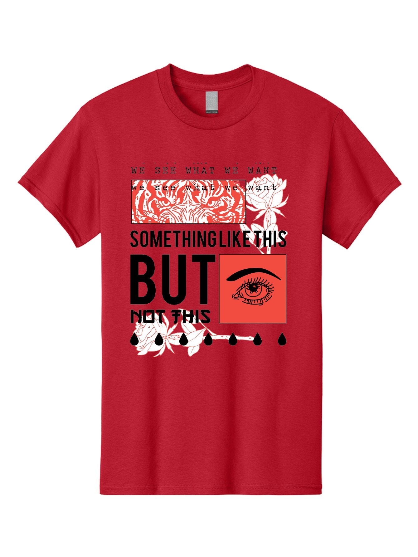 We See - Men Men'S Graphic Tee, 100% Cotton, Comfortable Casual Summer Wear, Machine Washable, Eye With Tears, Abstract Art, Surrealism, Thought-Provoking Quote, Bold Typography, Contrasting Colors, Eye-Catching Design, Striking Imagery, Aae827 14