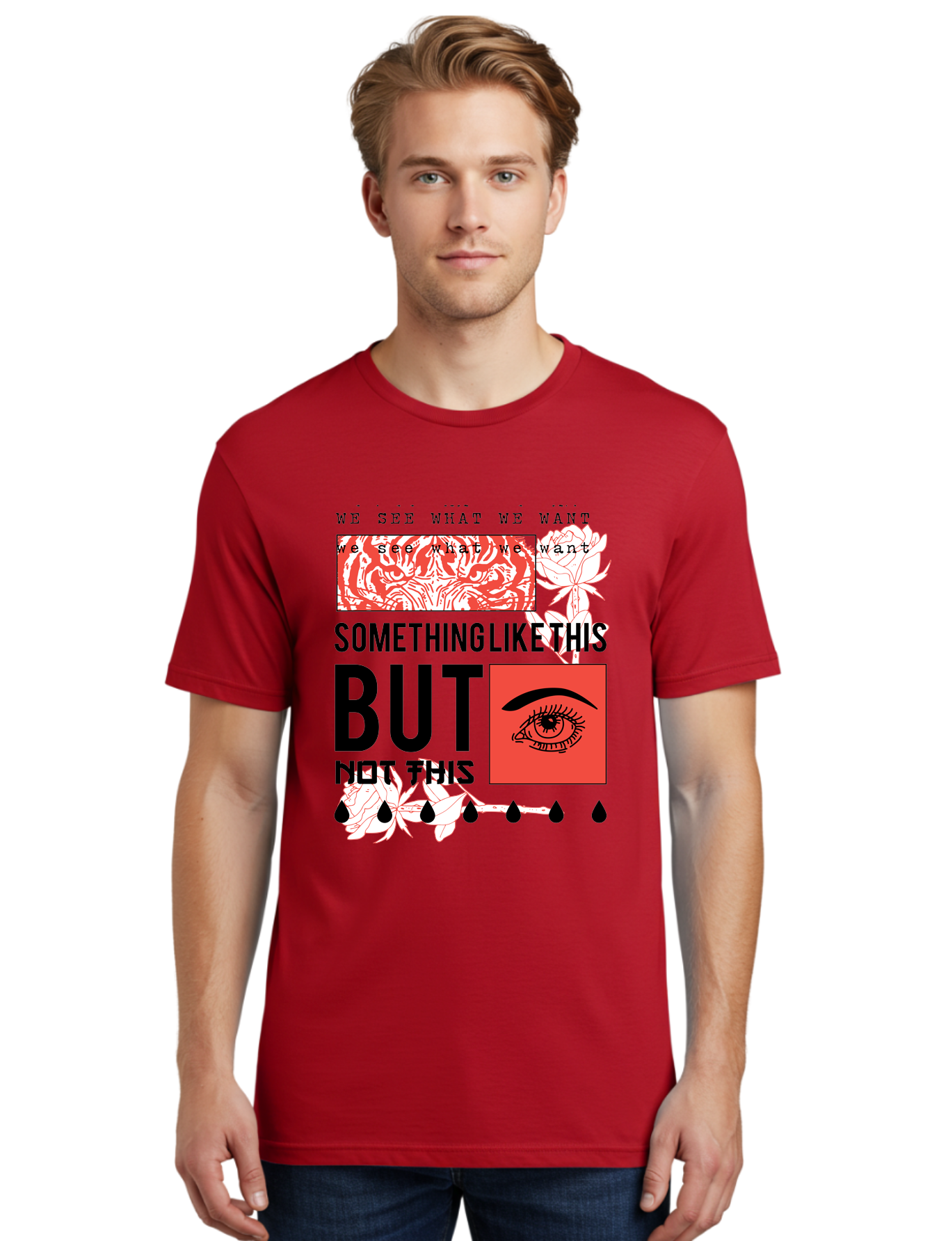We See - Men Men'S Graphic Tee, 100% Cotton, Comfortable Casual Summer Wear, Machine Washable, Eye With Tears, Abstract Art, Surrealism, Thought-Provoking Quote, Bold Typography, Contrasting Colors, Eye-Catching Design, Striking Imagery, Aae827 4