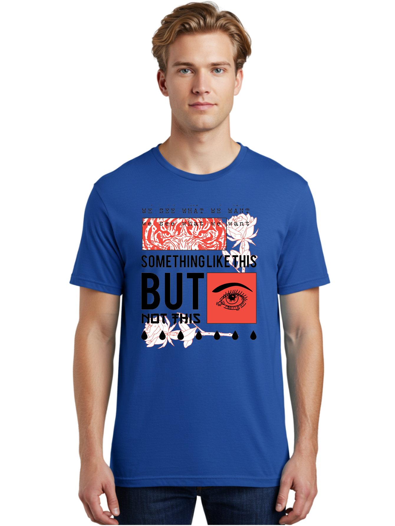 We See - Men Men'S Graphic Tee, 100% Cotton, Comfortable Casual Summer Wear, Machine Washable, Eye With Tears, Abstract Art, Surrealism, Thought-Provoking Quote, Bold Typography, Contrasting Colors, Eye-Catching Design, Striking Imagery, Aae827 6