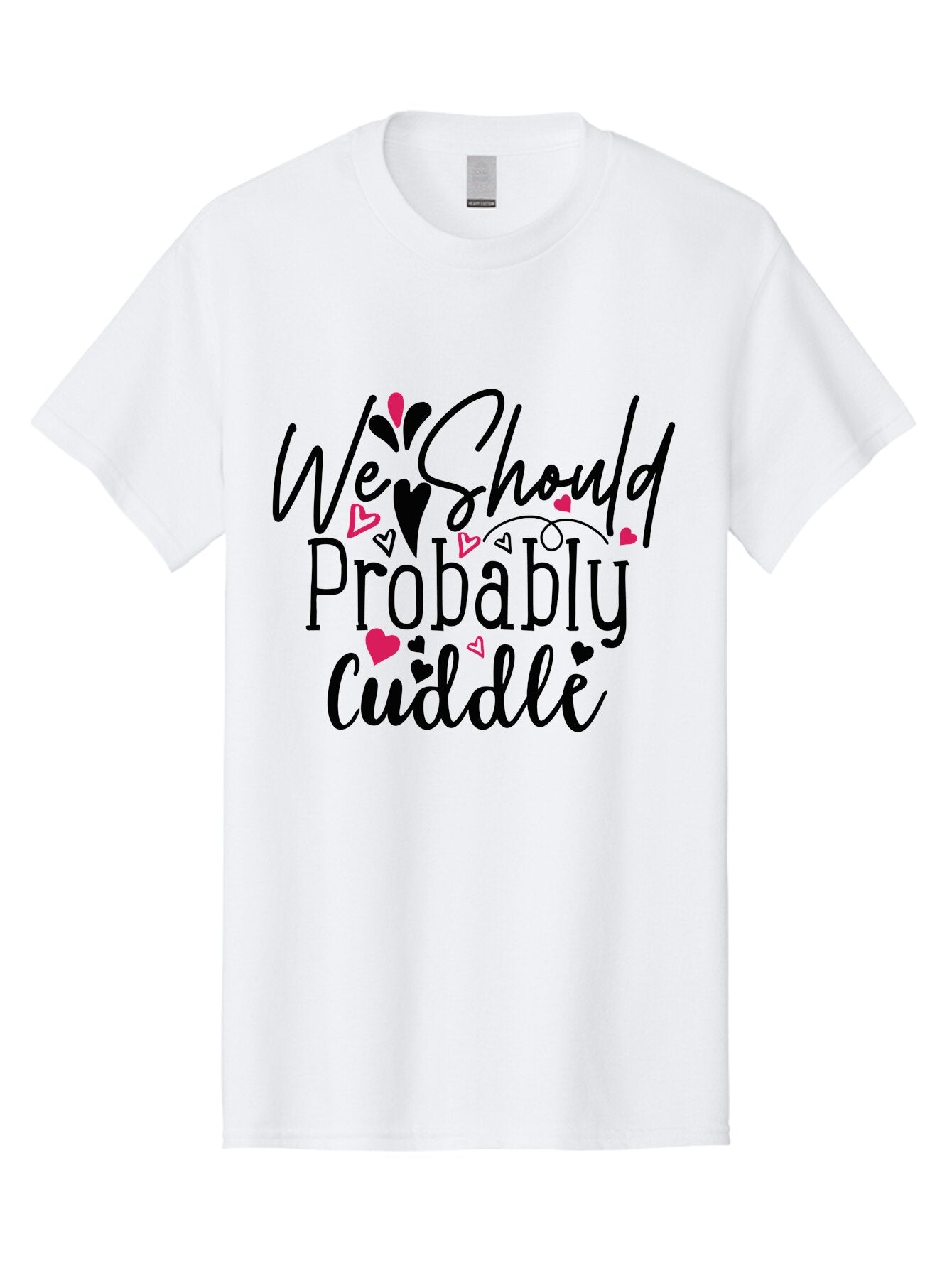 We Should Probably Cuddle Men'S Graphic Tee, 100% Cotton, Comfortable Casual Summer Wear, Machine Washable, Love Quotes, Cuddle, Relationship Goals, Heartwarming Messages, Romantic Phrases, Valentines Day Gifts Aae828 3