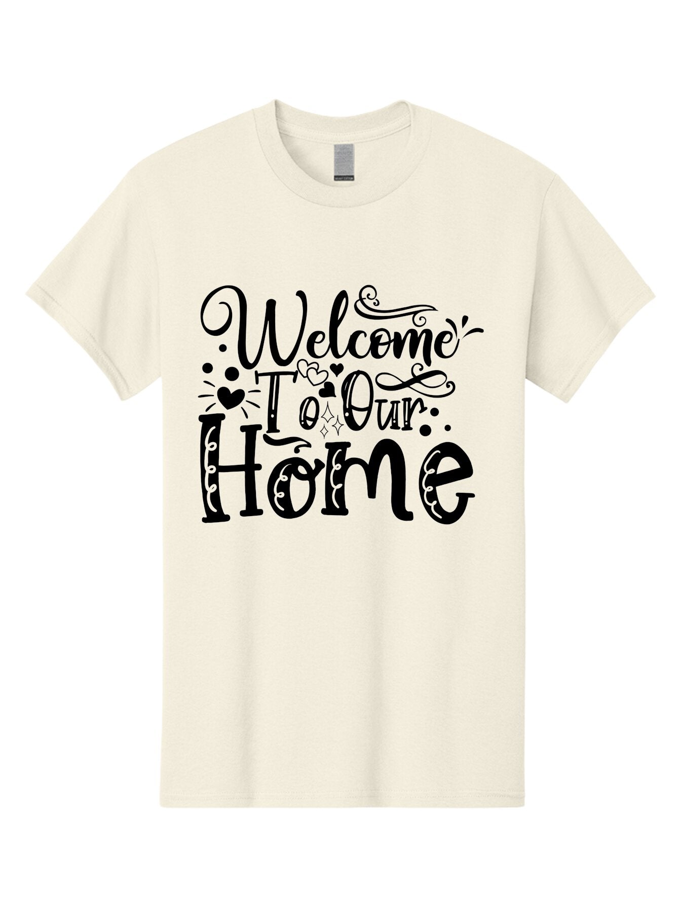 Welcome To Our Home Men'S Graphic Tee, 100% Cotton, Comfortable Casual Summer Wear, Machine Washable, Welcome Sign, Home Decor, Warm Welcome, Inviting Atmosphere, Decorative Text, Heart Designs, Home Signage, Friendly Greeting Aae833