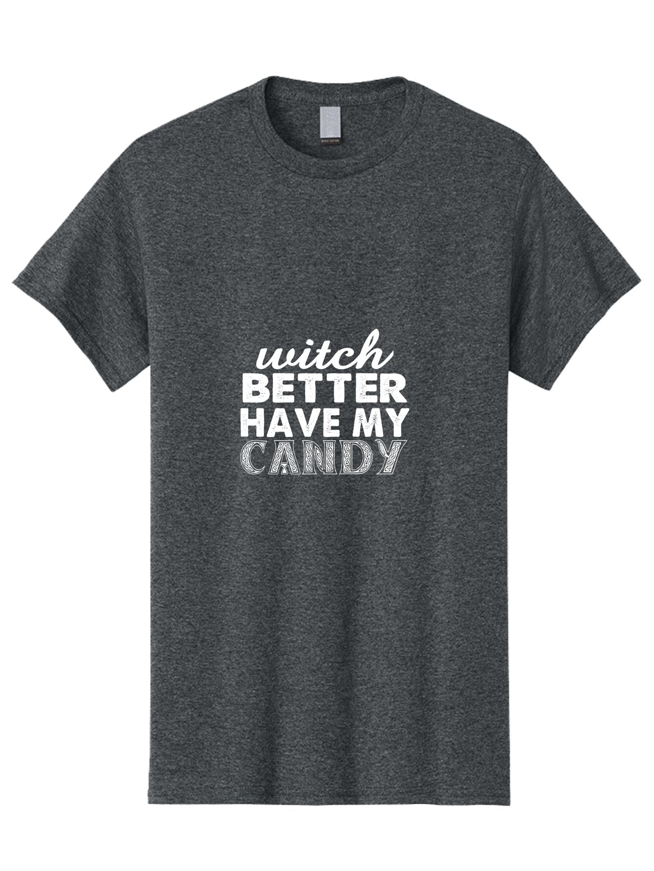Witch Better Have My Candy 2 Men'S Graphic Tee, 100% Cotton, Comfortable Casual Summer Wear, Machine Washable, Halloween Quote, Funny Saying, Witch Phrase, Candy Humor, Spooky Season, Halloween Humor, Candy Love, Trick Or Treat Aae858 3