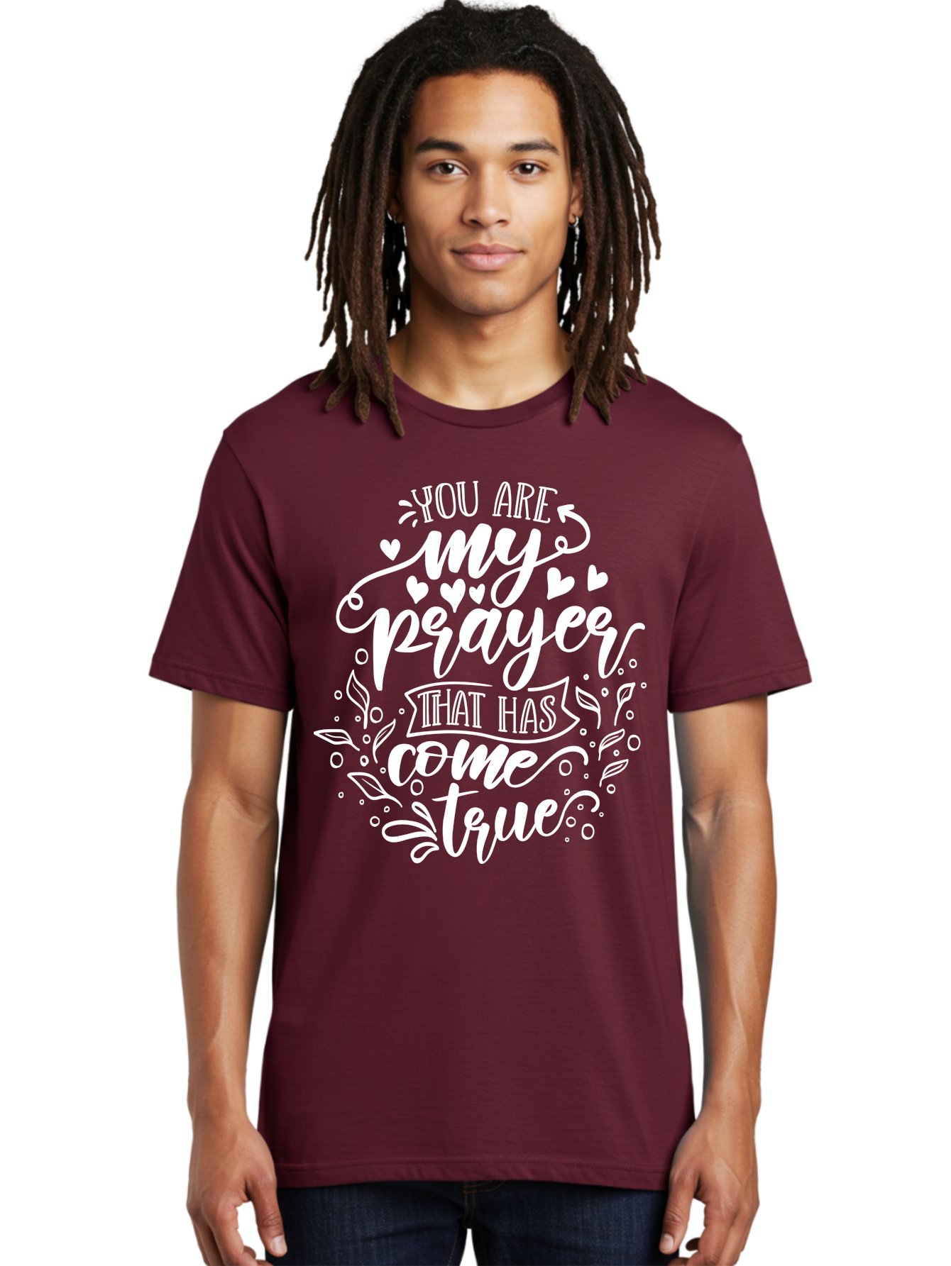You Are My Prayer That Has Come True White Men'S Graphic Tee, 100% Cotton, Comfortable Casual Summer Wear, Machine Washable, Inspirational Quote, Heartwarming Message, Prayer Come True, Beautiful Typography, Floral Designs, Lovely Hearts, Aae871