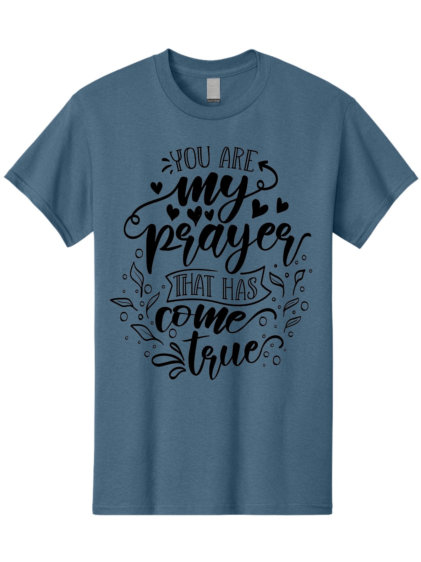 You Are My Prayer That Has Come True Men'S Graphic Tee, 100% Cotton, Comfortable Casual Summer Wear, Machine Washable, Inspirational Quote, Prayer Answered, Love Message, Heartfelt, Positive Affirmation, Motivational Words, Spiritual Message, Aae872 15