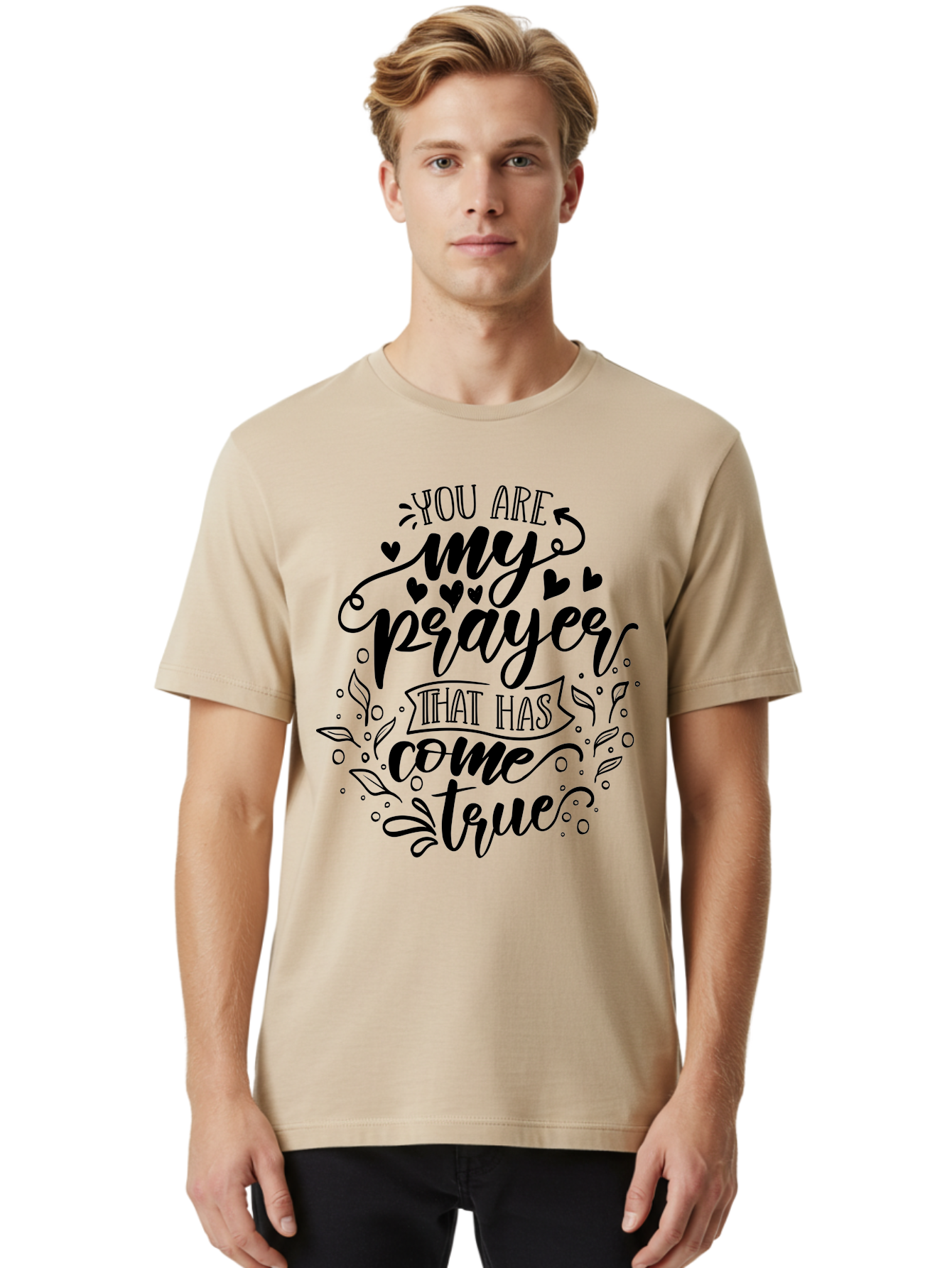 You Are My Prayer That Has Come True Men'S Graphic Tee, 100% Cotton, Comfortable Casual Summer Wear, Machine Washable, Inspirational Quote, Prayer Answered, Love Message, Heartfelt, Positive Affirmation, Motivational Words, Spiritual Message, Aae872 14